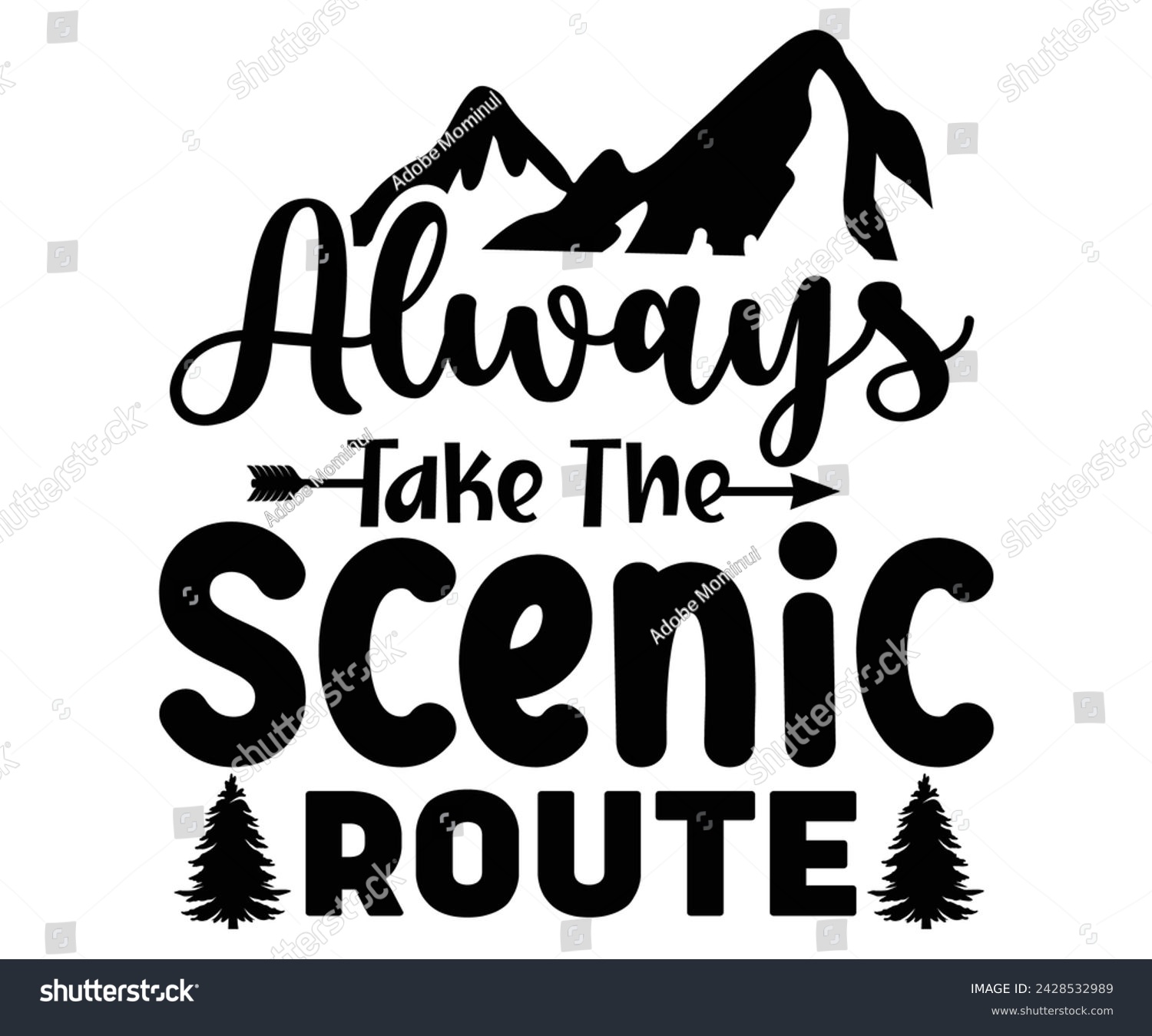 SVG of Always Take The Scenic Route Svg,Happy Camper Svg,Camping Svg,Adventure Svg,Hiking Svg,Camp Saying,Camp Life Svg,Svg Cut Files, Png,Mountain T-shirt,Instant Download svg