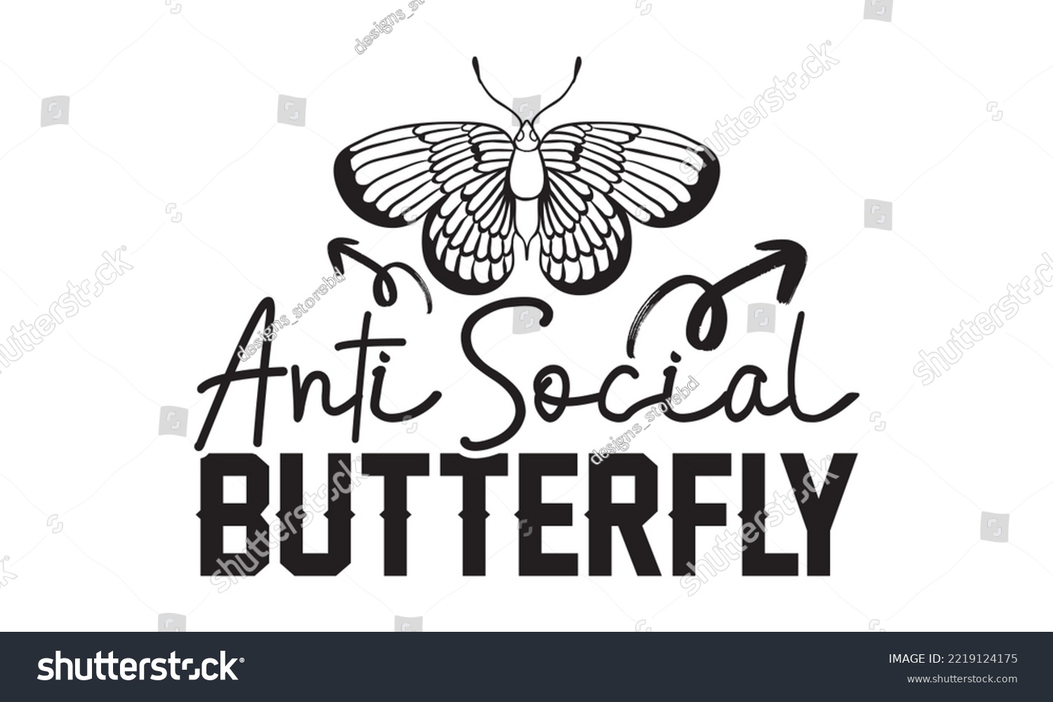 SVG of Anti Social Butterfly Svg, Butterfly svg, Butterfly svg t-shirt design, butterflies and daisies positive quote flower watercolor margarita mariposa stationery, mug, t shirt, svg, eps 10 svg