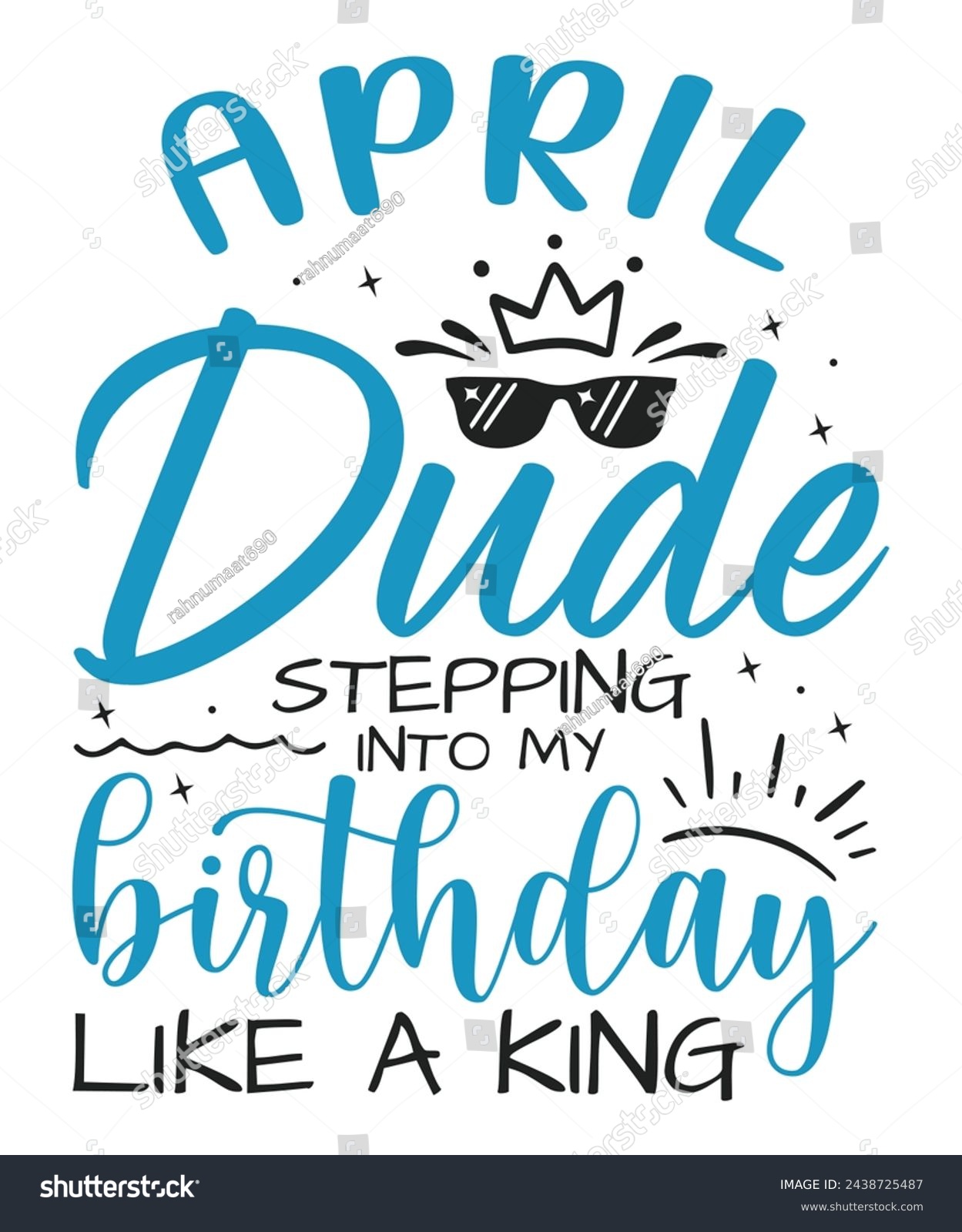 SVG of April dude birthday king design Happy birthday quote designs svg