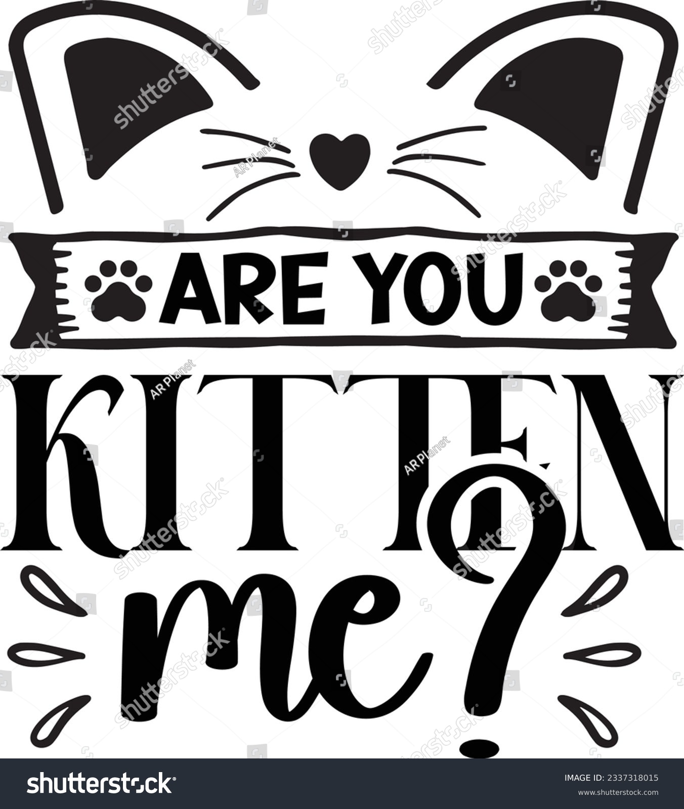 SVG of Are you kitten me Cat SVG T-shirt Design svg