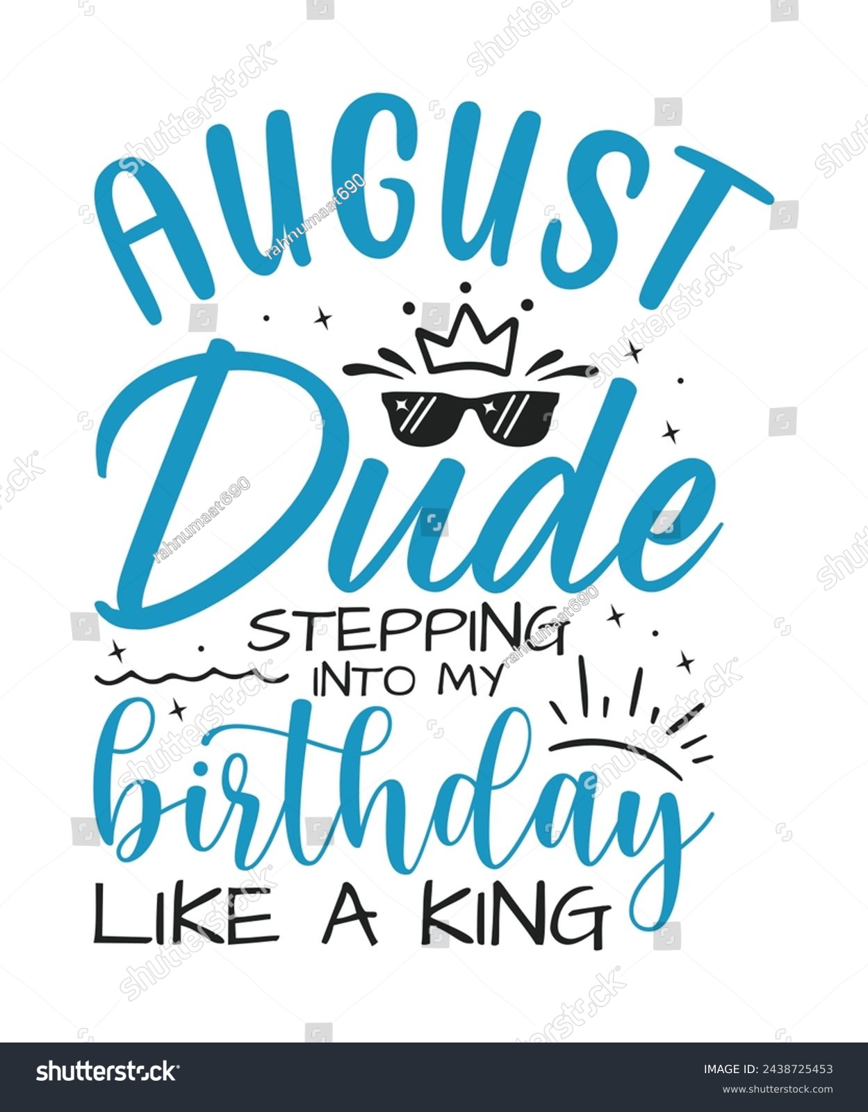 SVG of August dude birthday king design Happy birthday quote designs svg