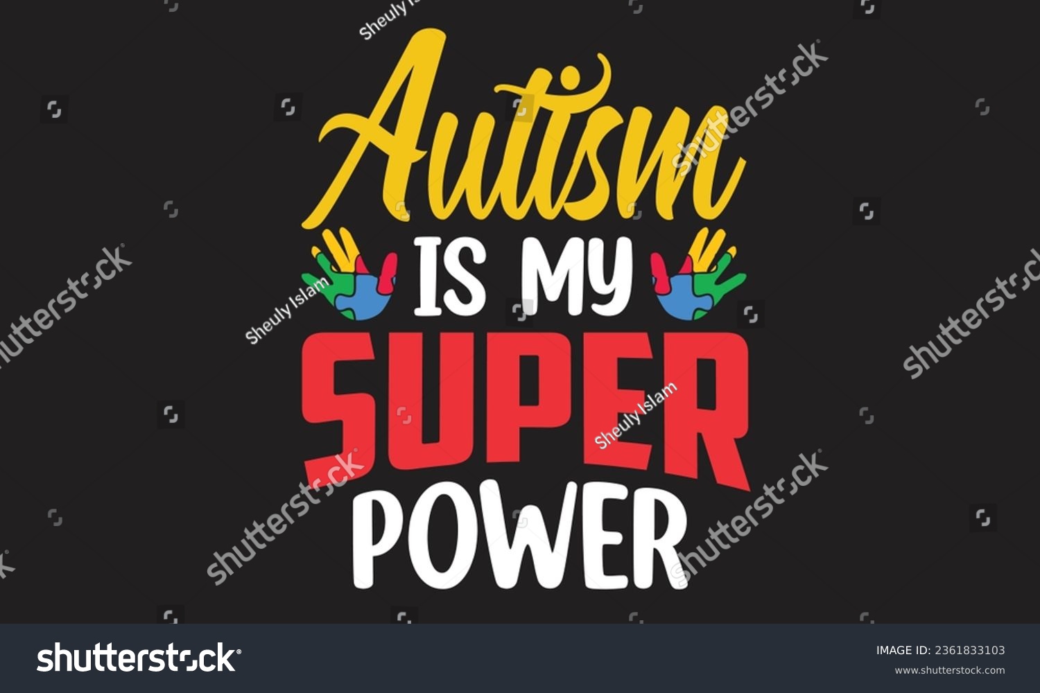 SVG of Autism Is My Super Power T-Shirt Design svg