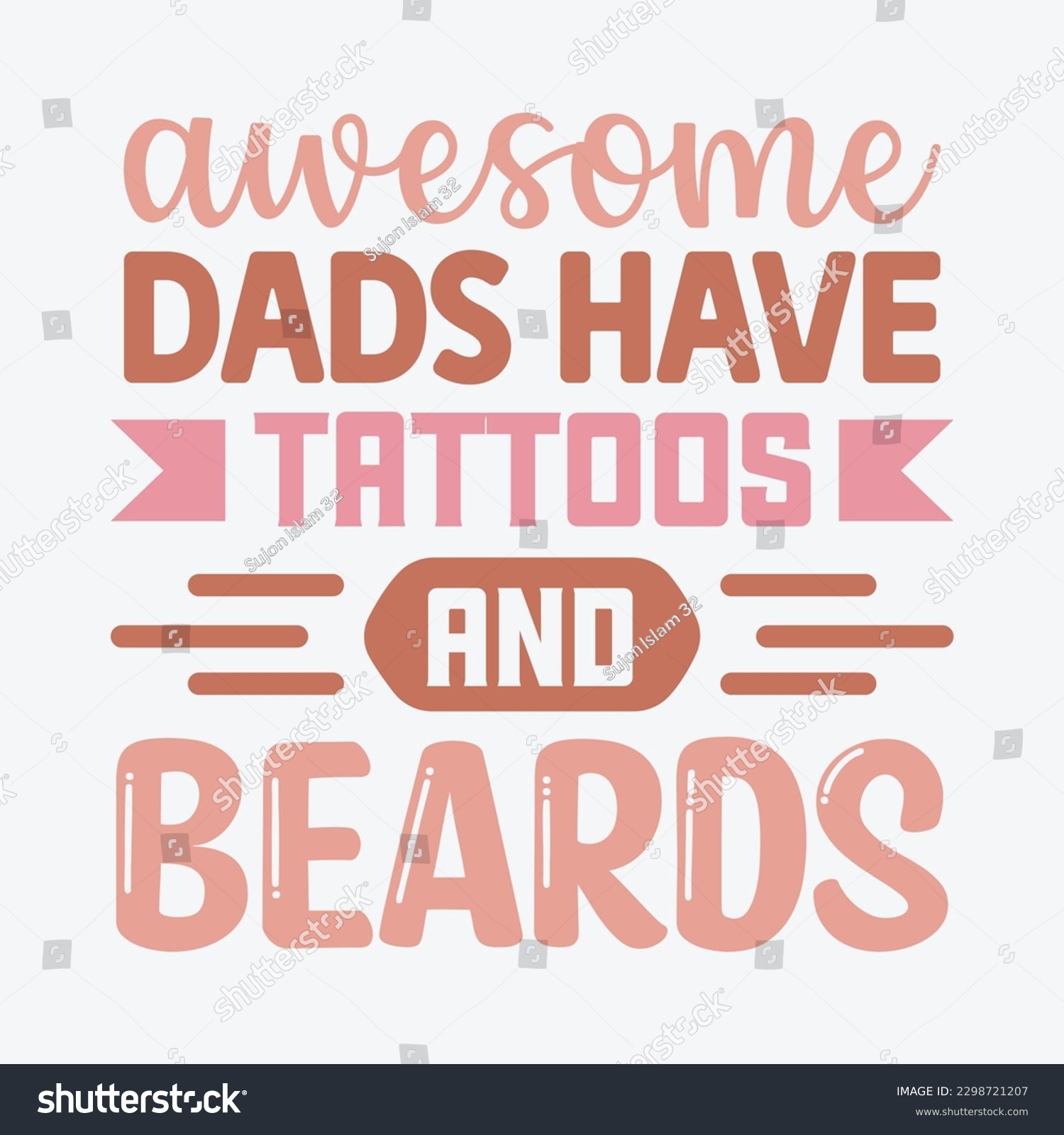 SVG of Awesome Dads Have Tattoos and Beards  Dad SVG, T-shirt design, Vector File  svg