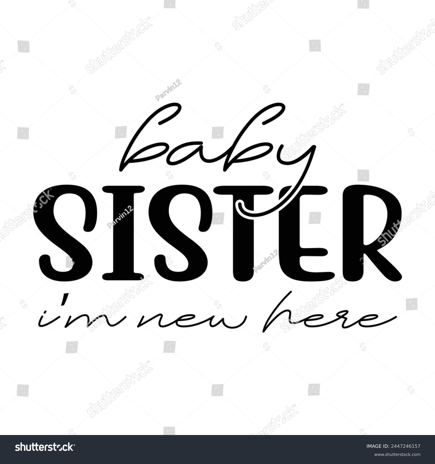 SVG of Baby sister I'm new here svg