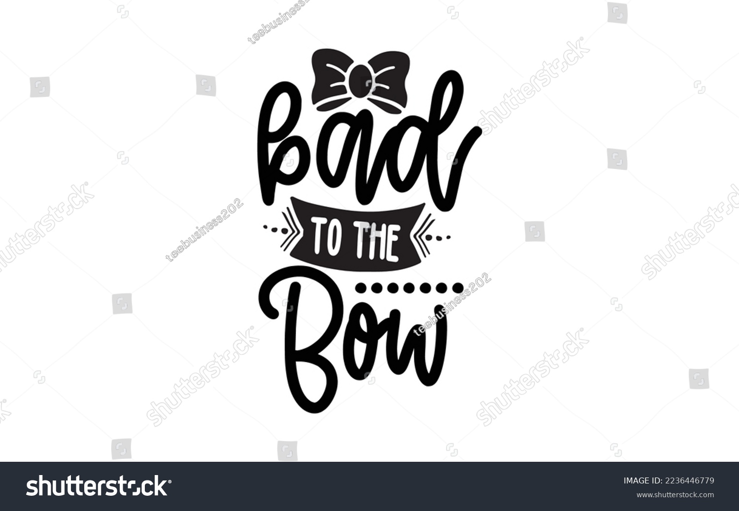 SVG of bad to the bow t-shirt design man and women vector file svg