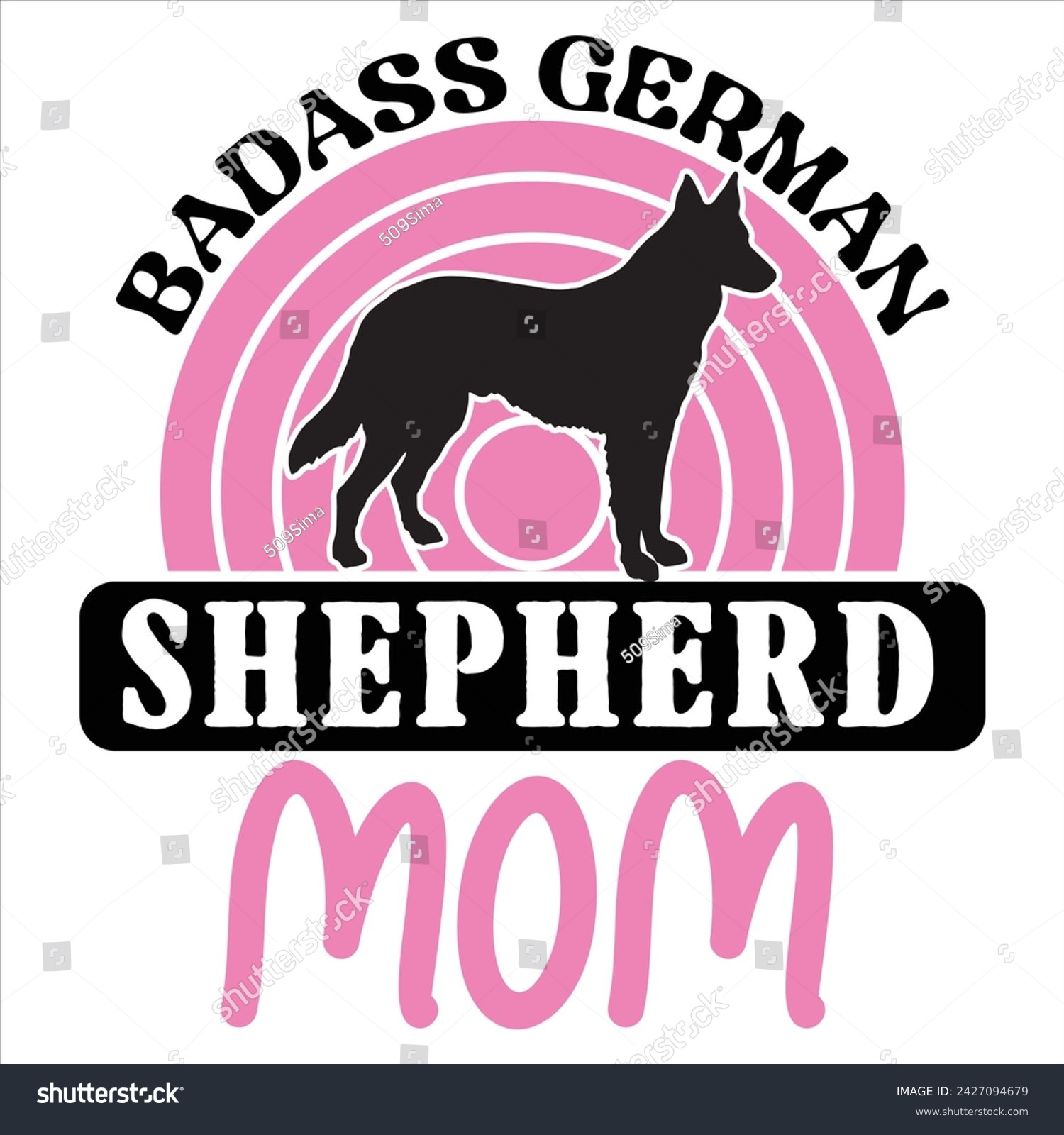 SVG of BADASS GERMAN SHEPHERD MOM  DOG T-SHIRT DESIGN svg