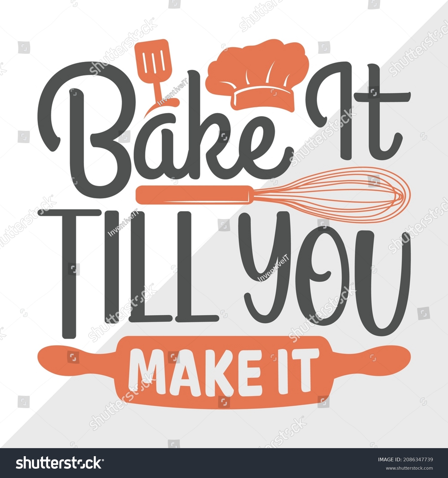 SVG of Bake It Till You Make It Printable Vector Illustration svg