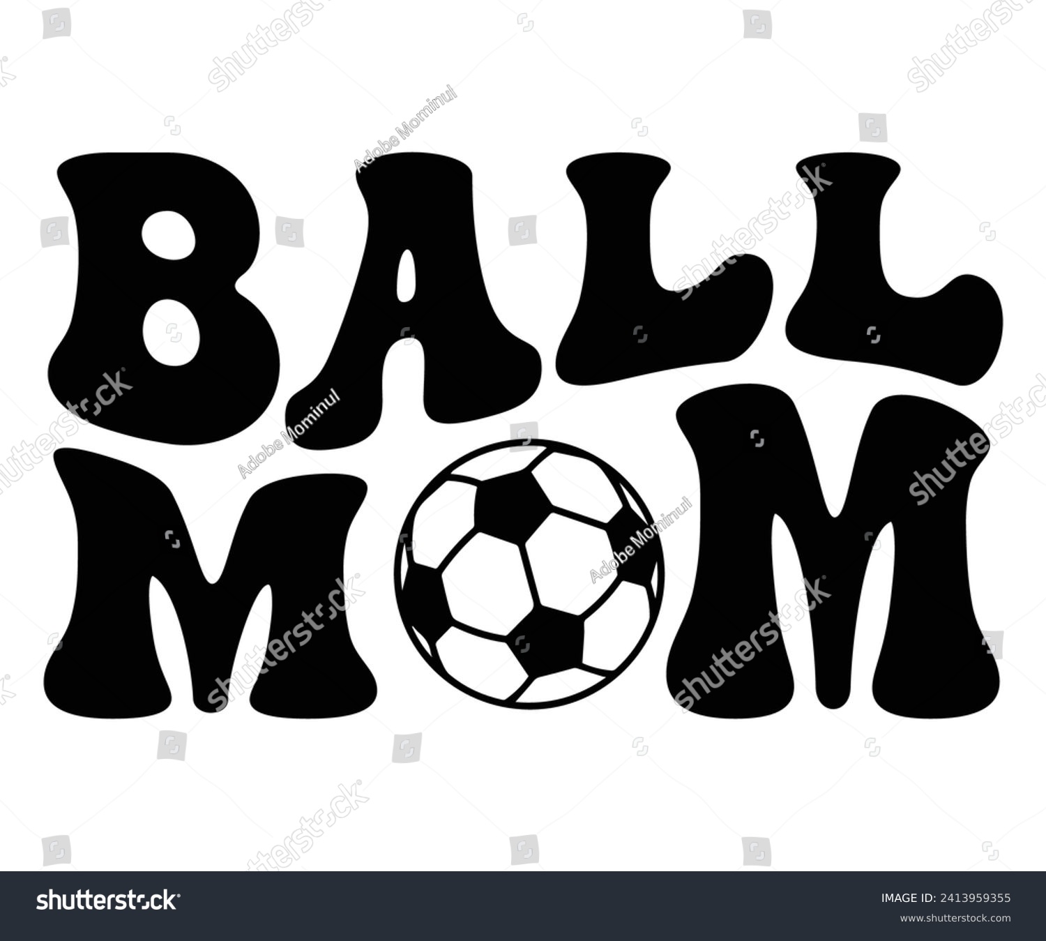 SVG of Ball Mom Retro,Soccer Svg,Soccer Quote Svg,Retro,Soccer Mom Shirt,Funny Shirt,Soccar Player Shirt,Game Day Shirt,Gift For Soccer,Dad of Soccer,Soccer Mascot,Soccer Football,Sport Design Svg,Cut File, svg