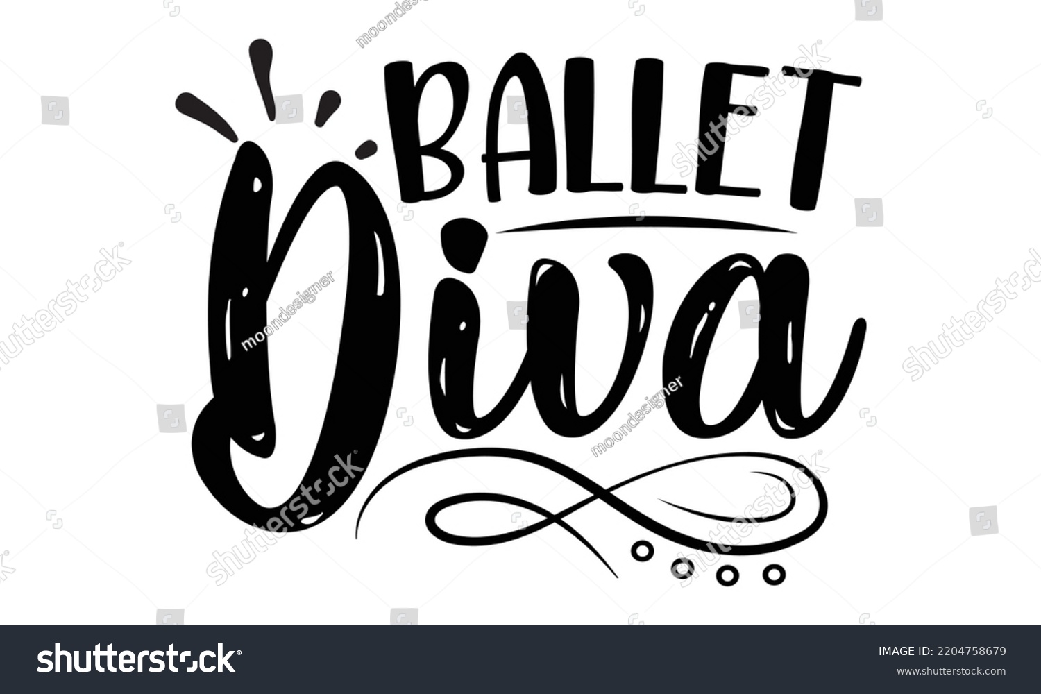 SVG of Ballet diva - Ballet svg t shirt design, ballet SVG Cut Files, Girl Ballet Design, Hand drawn lettering phrase and vector sign, EPS 10 svg