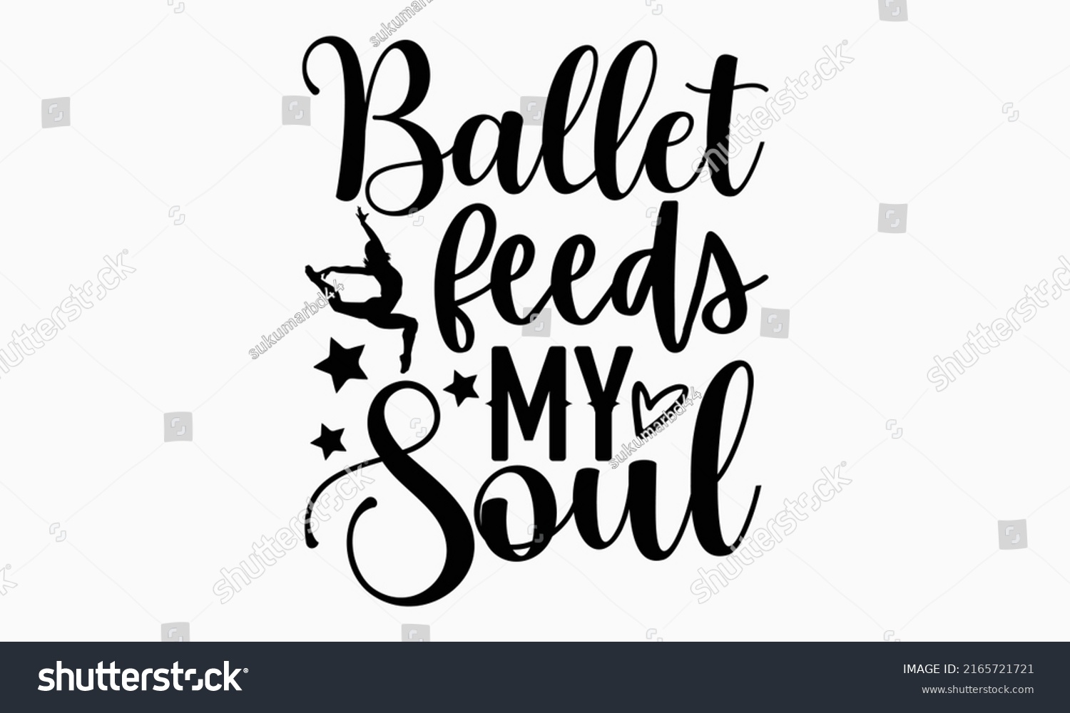 SVG of Ballet feeds my soul - Ballet t shirt design, Hand drawn lettering phrase, Calligraphy graphic design, SVG Files for Cutting Cricut and Silhouette svg