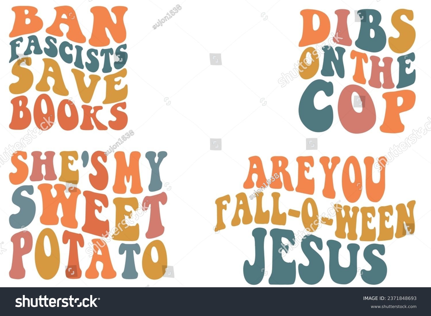 SVG of Ban Fascists Save Books, Dibs on the Cop, Are You Fall-O-Ween Jesus, she's my sweet potato retro wavy bundle T-shirt svg