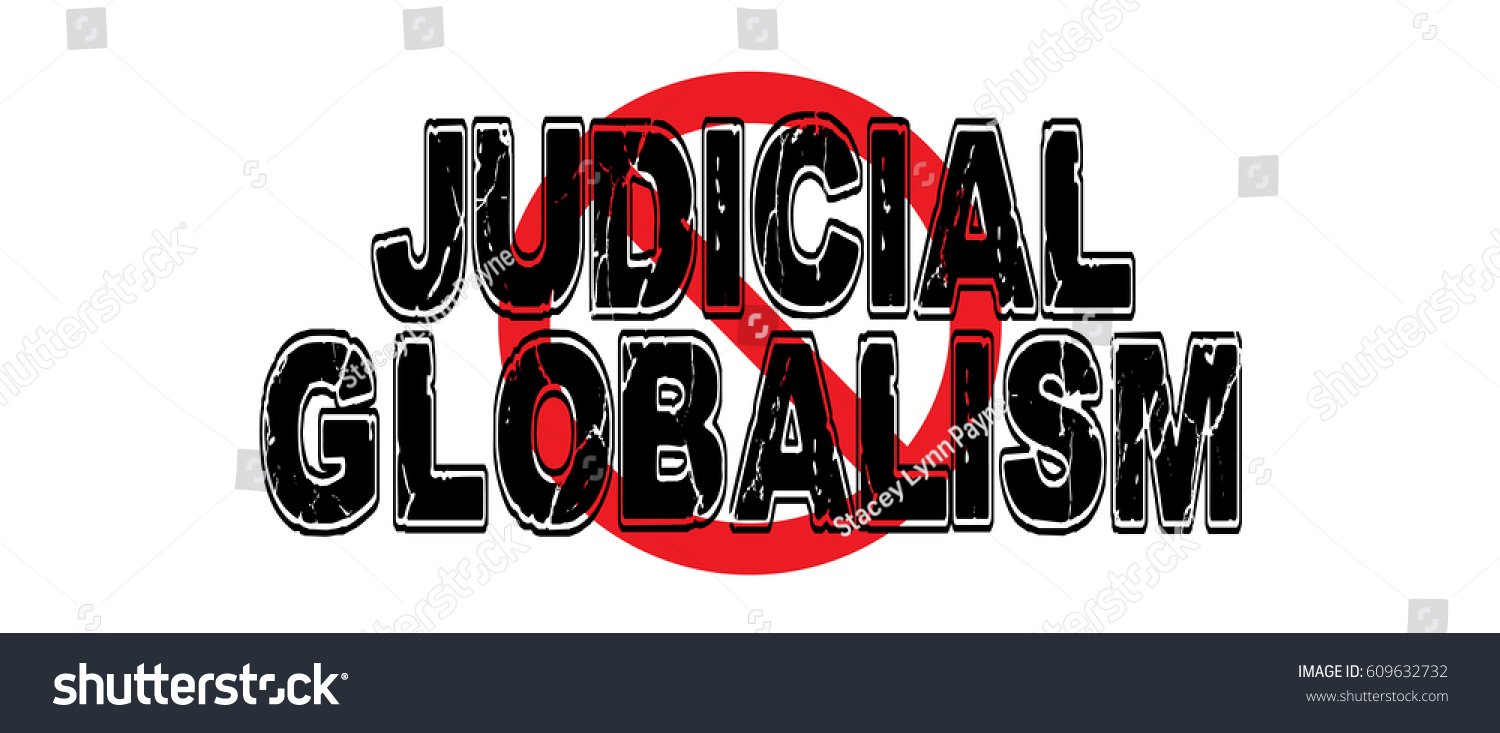 SVG of Ban Judicial Globalism, the practice of institution of globalist policies in court decisions. Vector EPS-10 file, transparency used.  svg