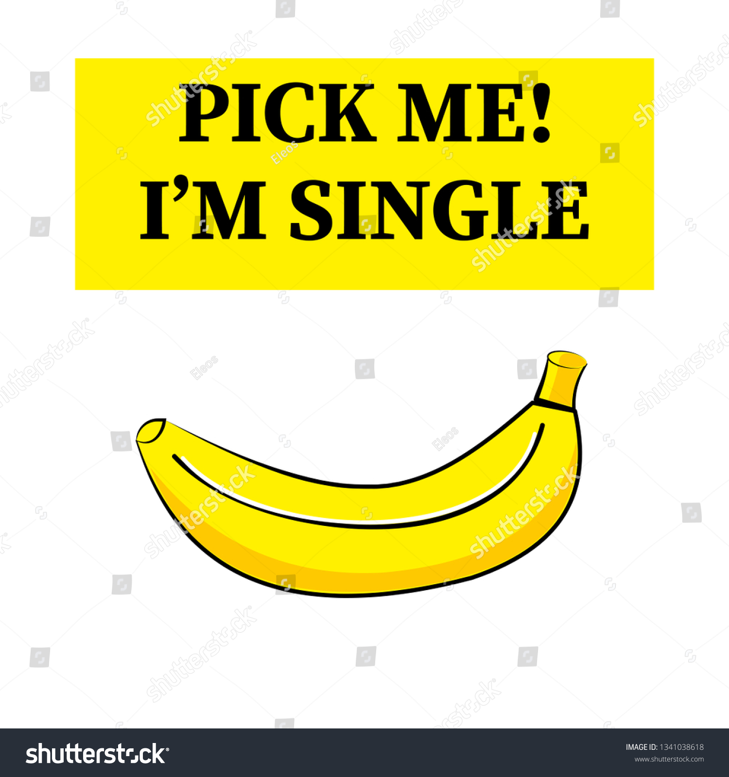 Banana Slogan Pick Me Im Single Stock Vector Royalty Free 1341038618