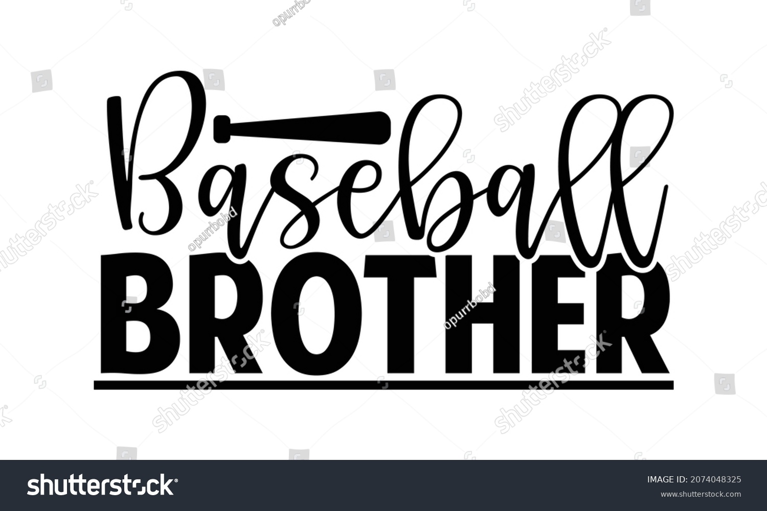 SVG of Baseball brother- Baseball t shirt design, Hand drawn lettering phrase, Calligraphy t shirt design, Hand written vector sign, svg, EPS 10 svg