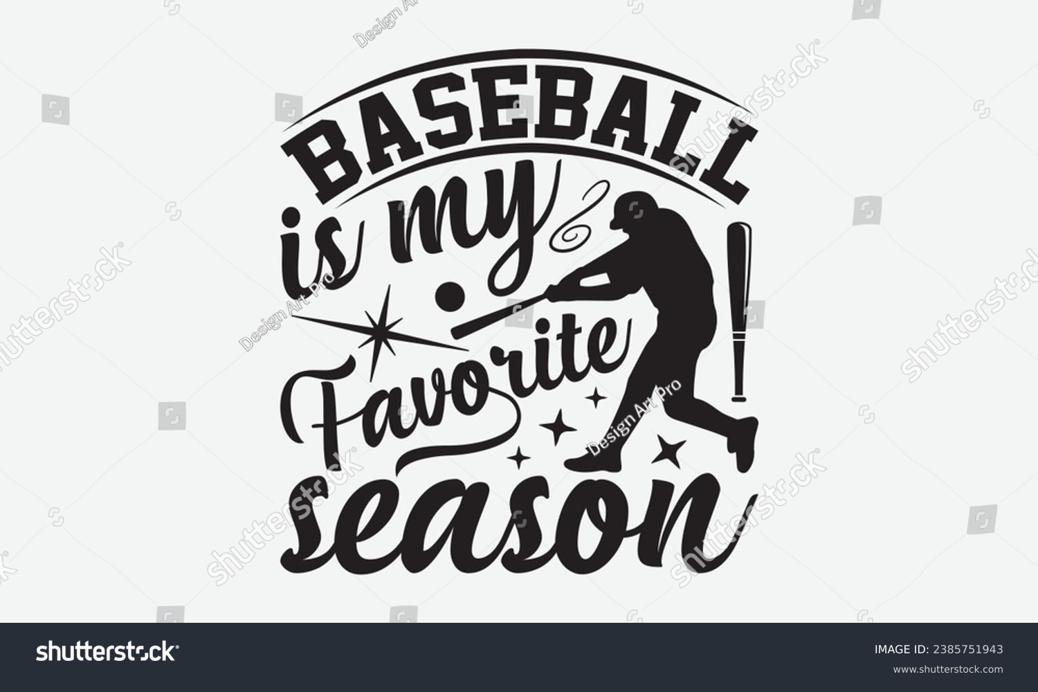 SVG of Baseball Is My Favorite Season -Baseball T-Shirt Design, Vintage Calligraphy Design, With Notebooks, Pillows, Stickers, Mugs And Others Print. svg