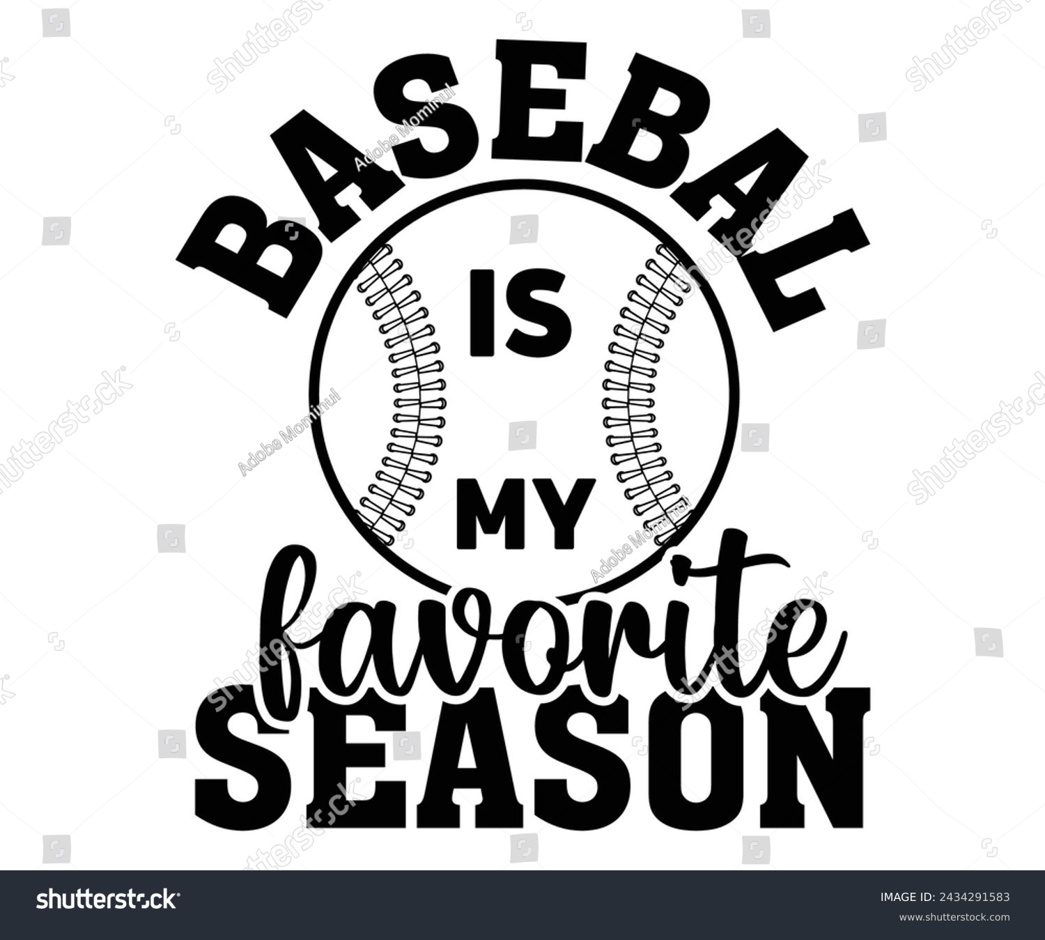 SVG of Baseball is My Favorite Season Svg,Baseball T-shirt,Typography,Baseball Player Svg,Baseball Quotes Svg,Cut Files,Baseball Team,Instant Download svg
