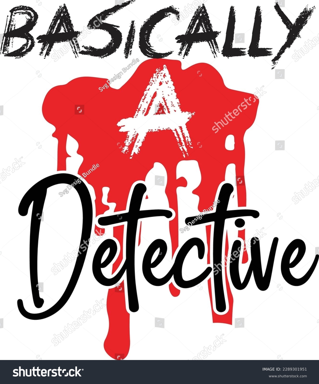 SVG of Basically a Detective svg ,Crime svg Design, Crime svg bundle svg