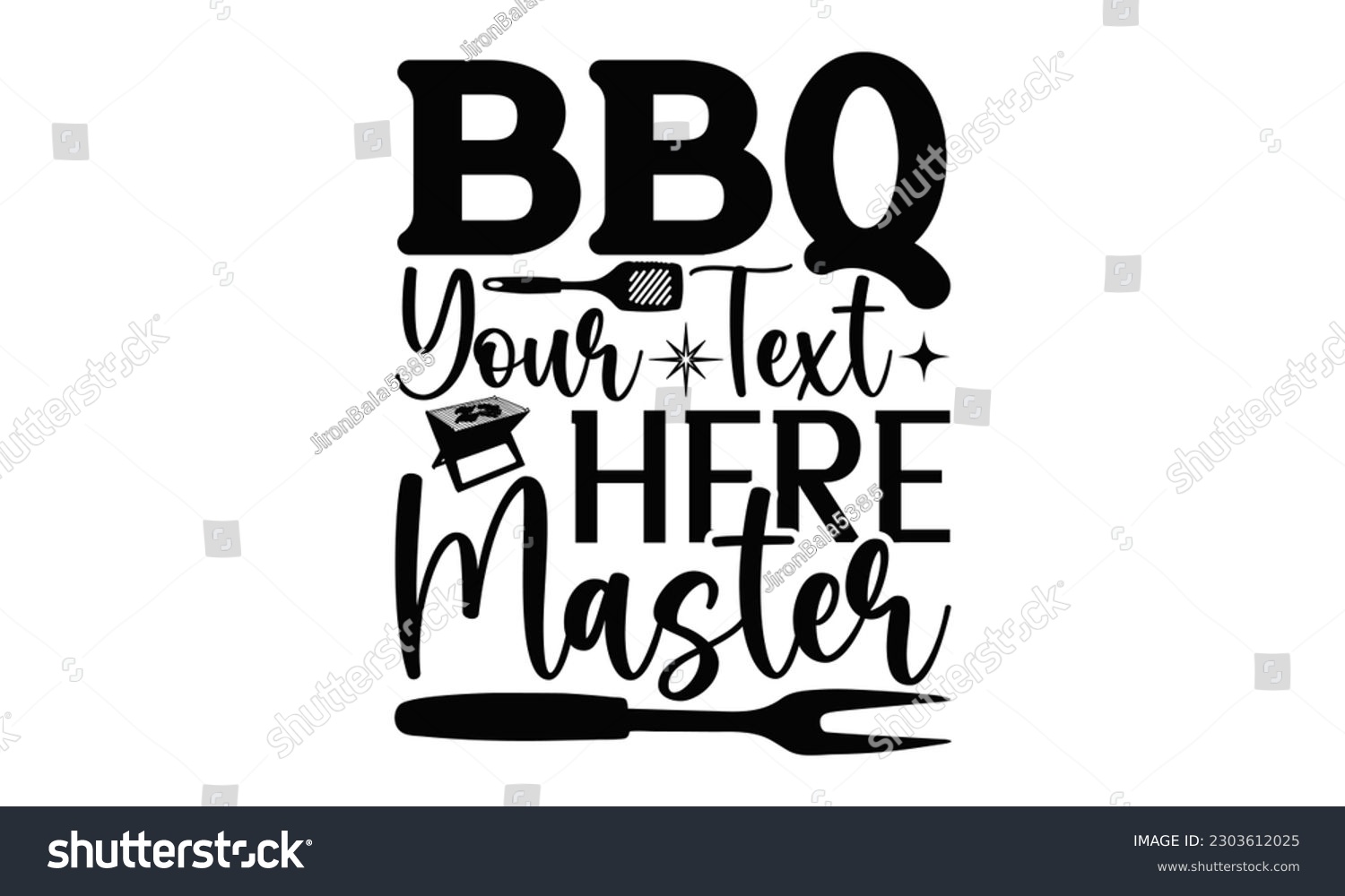 SVG of Bbq Your Text Here Master - Barbecue SVG Design, Hand drawn lettering phrase, Illustration  for prints on t-shirts, bags, posters, cards, Mug, and EPS, Files Cutting .
 svg