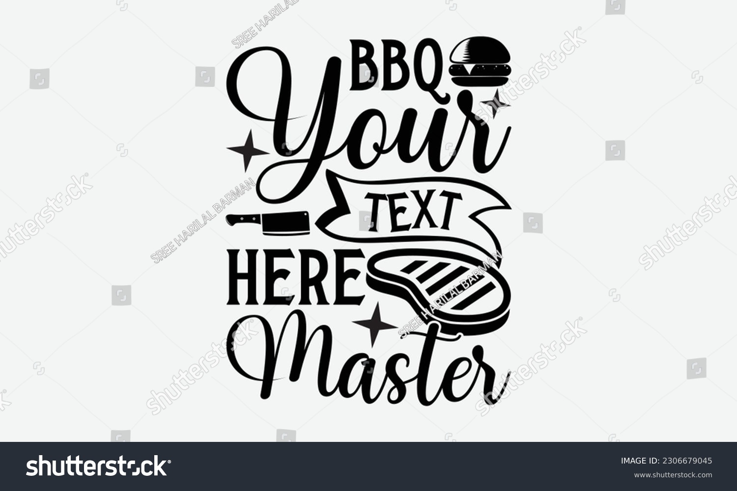 SVG of Bbq your text here master - Barbecue svg typography t-shirt design Hand-drawn lettering phrase, SVG t-shirt design, Calligraphy t-shirt design,  White background, Handwritten vector. eps 10. svg