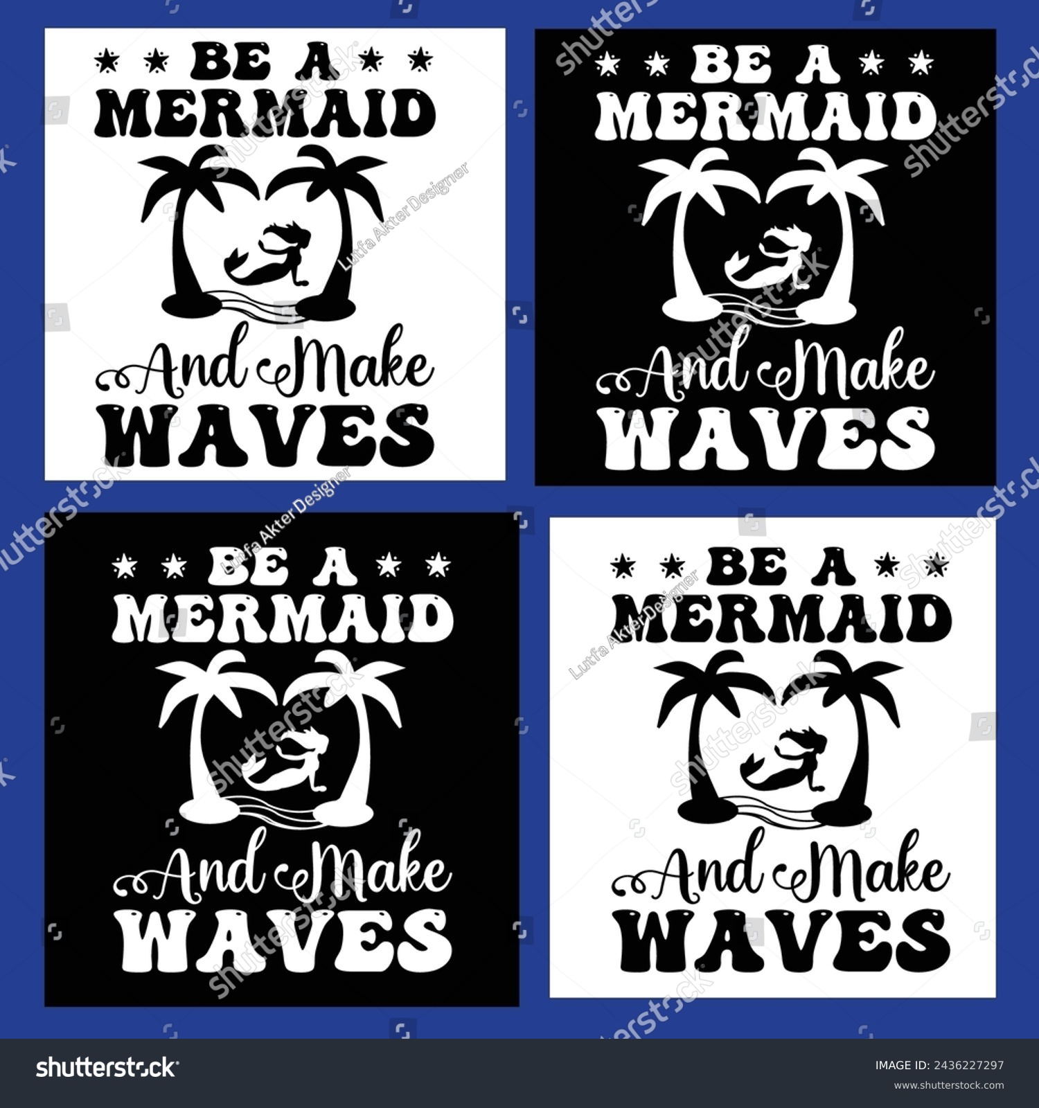 SVG of Be a Mermaid and Make Waves  t shirt design, 

 svg