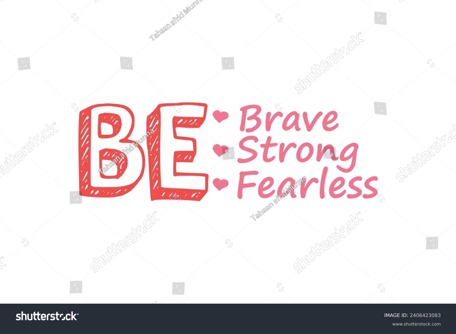 SVG of Be Brave Be Strong Be Fearless Self love Valentine's Day typography T shirt design svg
