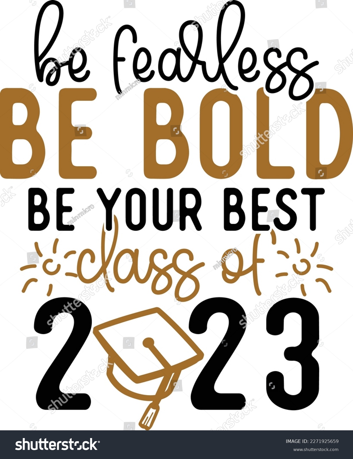 SVG of Be Fearless Be Your Best Class Of 2023 Svg, Vector, Eps For Typography, T-shirt, Mug, Stiker Etc. svg