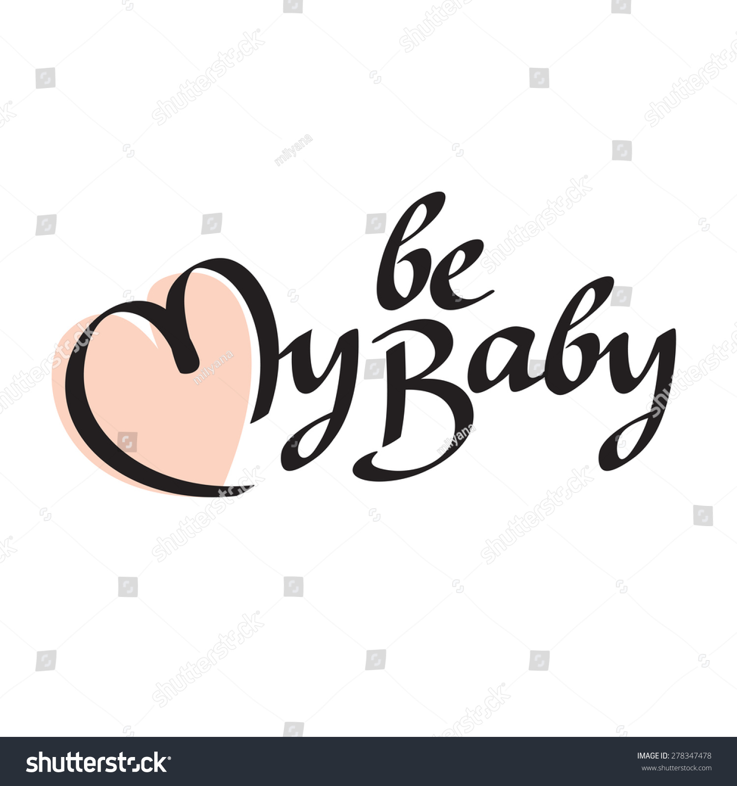 Be My Baby Text Hand Lettering Handmade Calligraphy