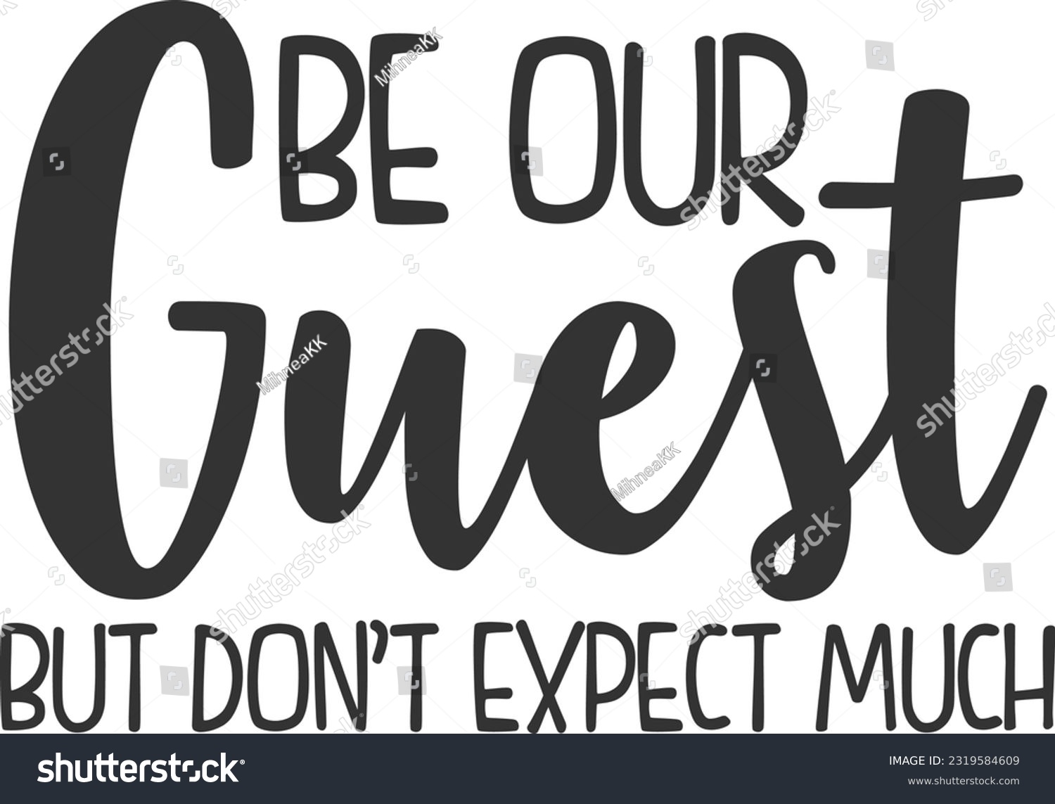SVG of Be Our Guest But Don't Expect Much - Cool Doormat svg
