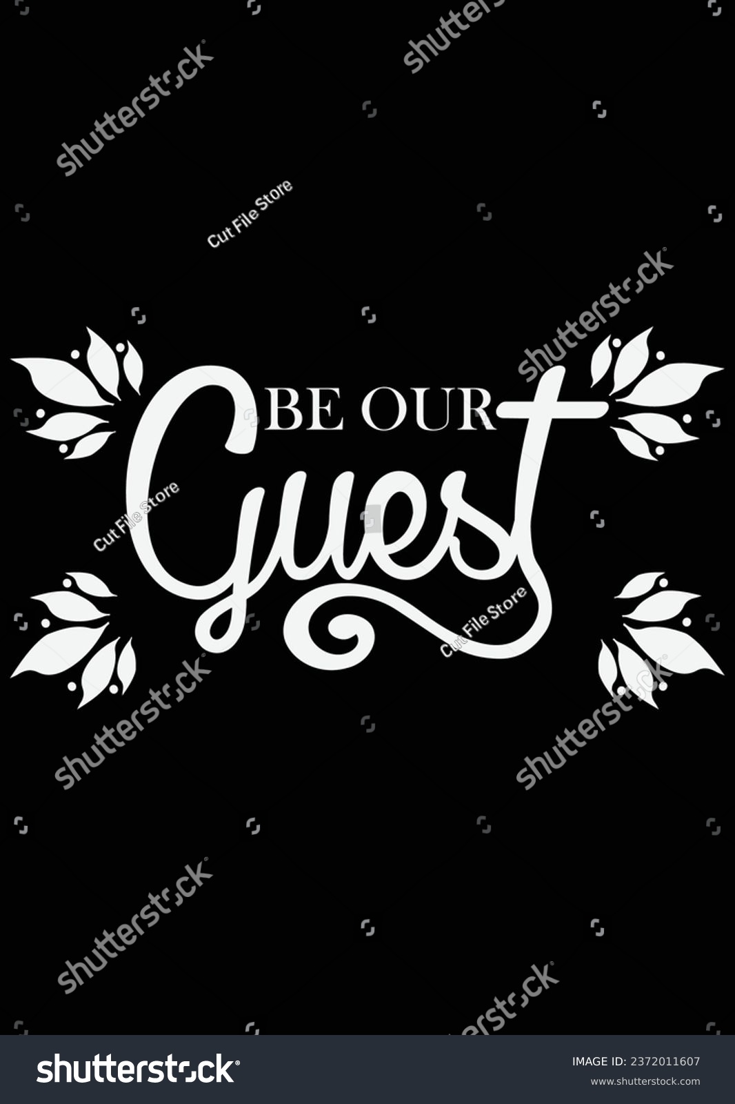 SVG of Be Our Guest file eps cut file for cutting machine svg