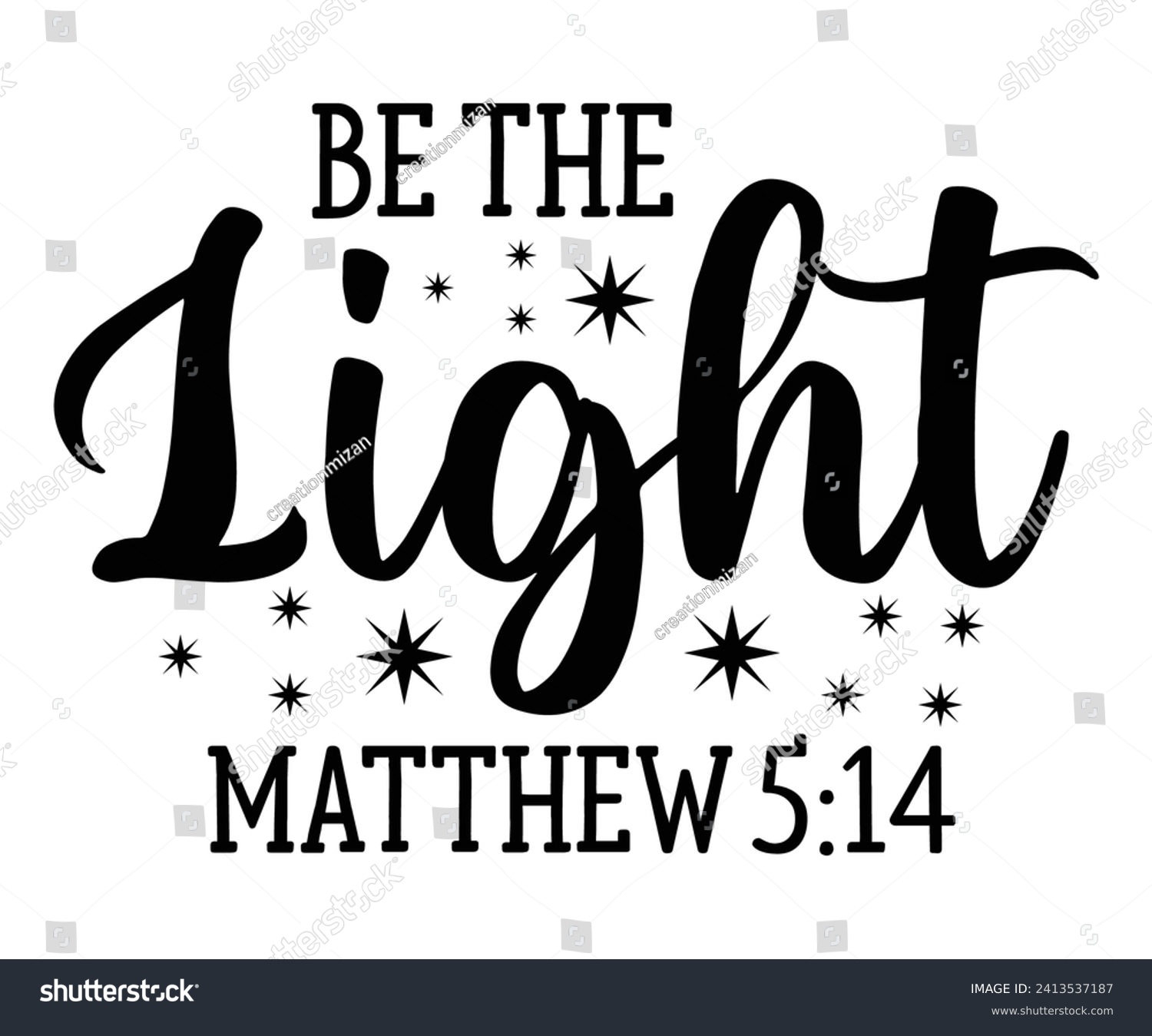 SVG of be the light matthew 5:14 Svg,Christian,Love Like Jesus, XOXO, True Story,Religious Easter,Mirrored,Faith Svg,God, Blessed  svg