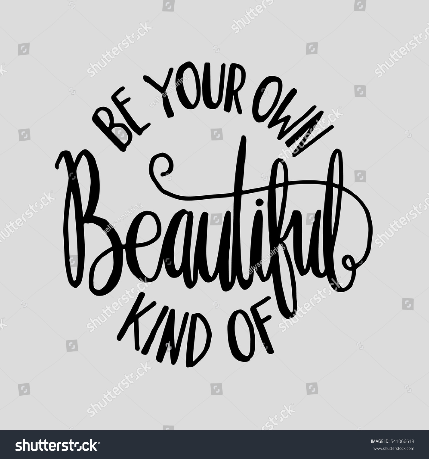 Be Your Own Kind Beautiful Hand Stock Vector (Royalty Free) 541066618