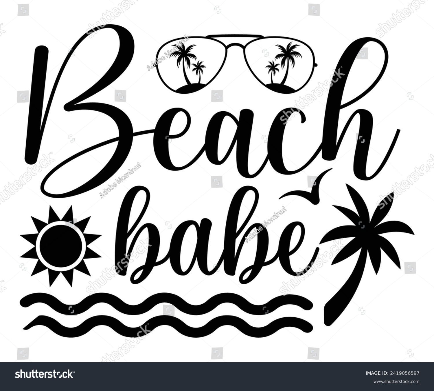 SVG of Beach Babe Svg,Summer Day Svg,Retro Summer Svg,Beach Svg,Summer Quote,Beach Quotes,Funny Summer Svg,Watermelon Quotes Svg,Summer Beach,Summer Vacation Svg,Beach shirt svg,Cut Files, svg