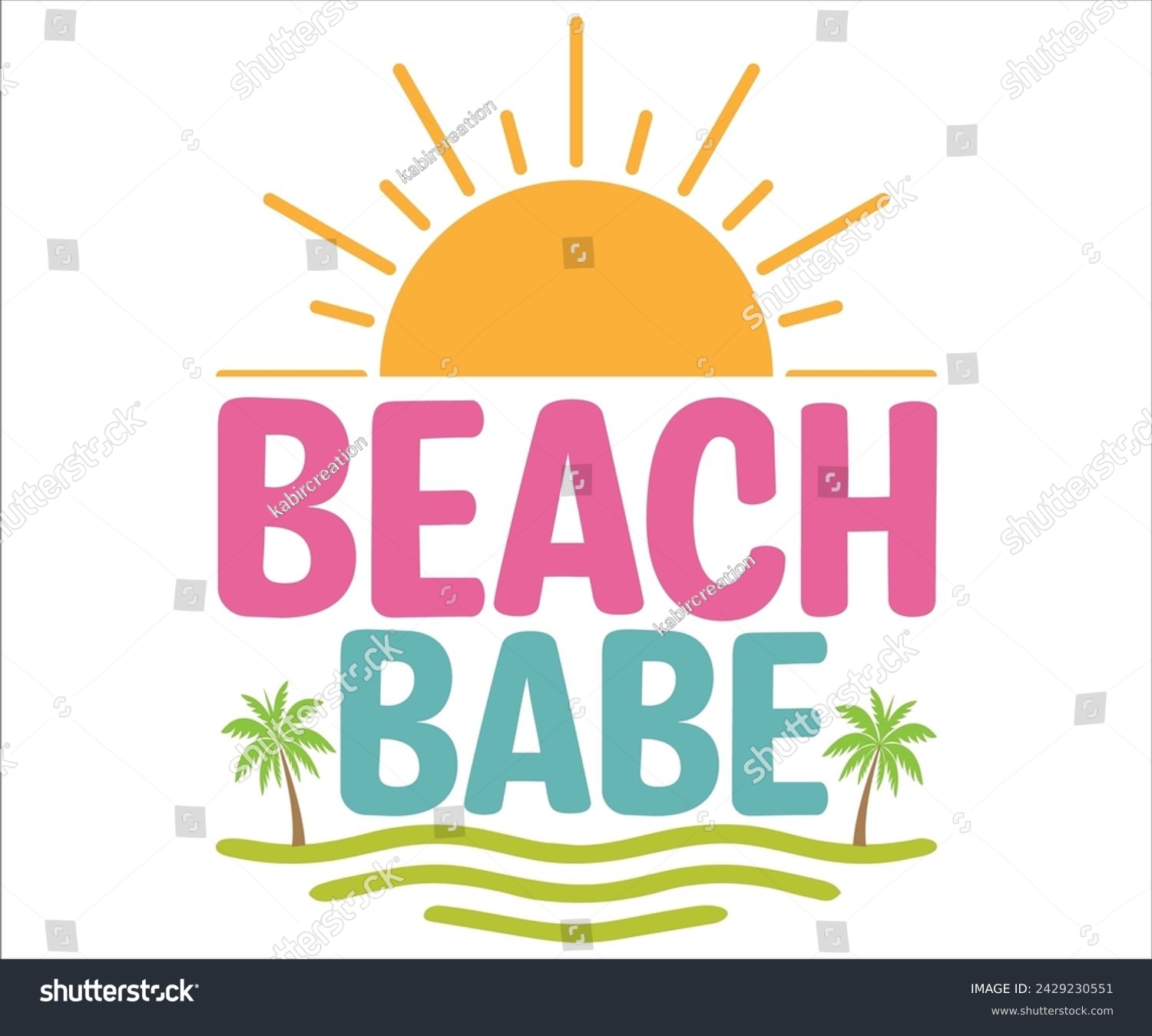 SVG of Beach Babe T-shirt, Happy Summer Day T-shirt, Happy Summer Day svg,Hello Summer Svg,summer Beach Vibes Shirt, Vacation, Cut File for Cricut svg