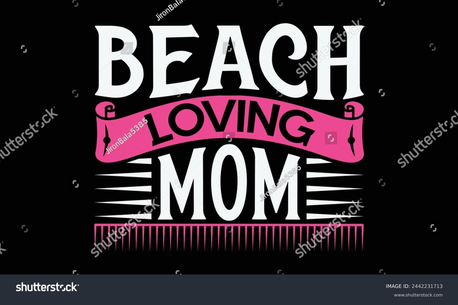 SVG of Beach loving mom - Mom t-shirt design, isolated on white background, this illustration can be used as a print on t-shirts and bags, cover book, template, stationary or as a poster. svg
