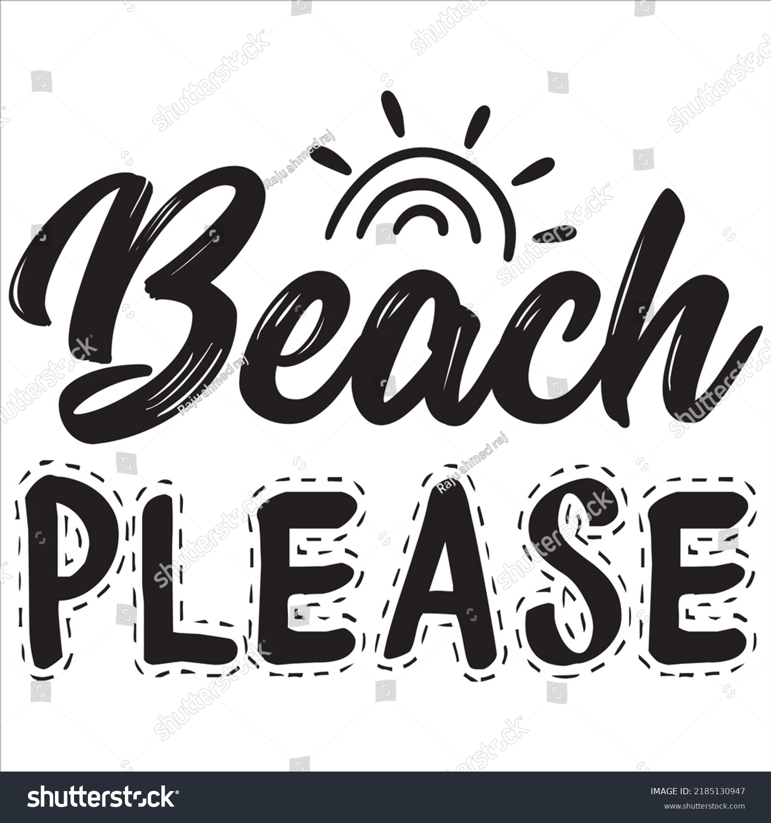 SVG of Beach please, Svg t-shirt design and vector file. svg