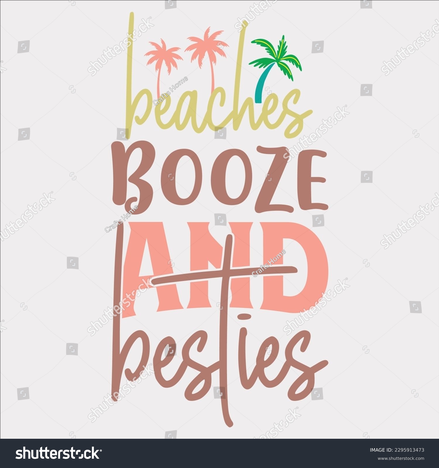 SVG of Beaches Booze And Besties, summer, beach, besties, beaches booze and besties, booze, beaches, vacation, funny, ocean, girls, friends, svg