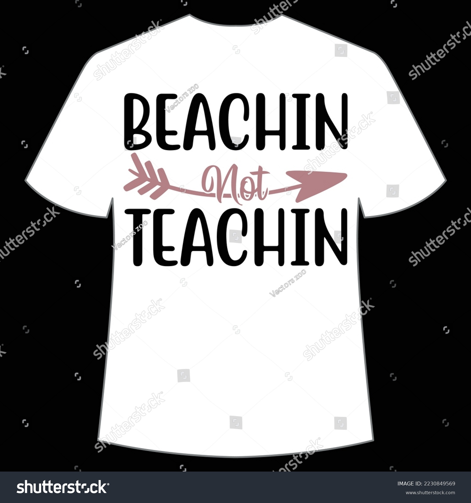 SVG of Beachin not teachin Summer shirt print template, sunshine sea vintage vector, typography design for summer holidays svg
