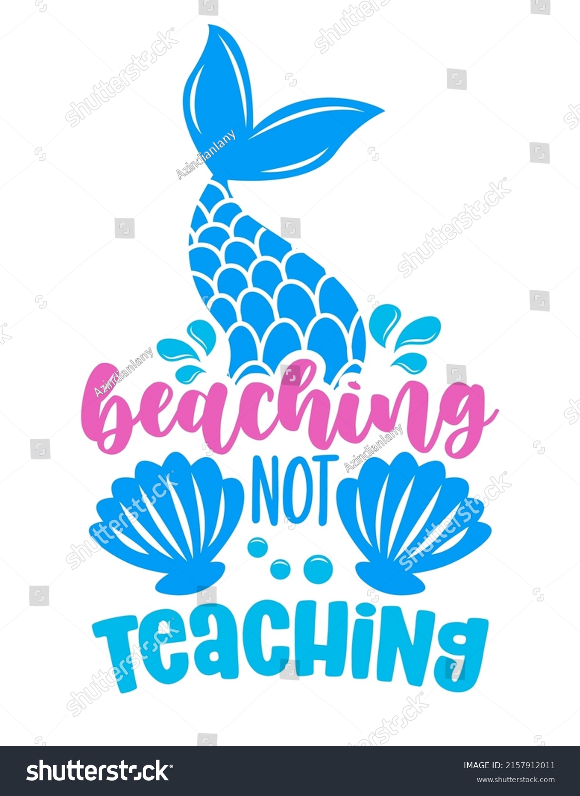 SVG of Beaching not Teaching - Inspirational quote about summer. Funny typography with mermaid with fish tail. Simple vector lettering for print and poster. Girly design. svg