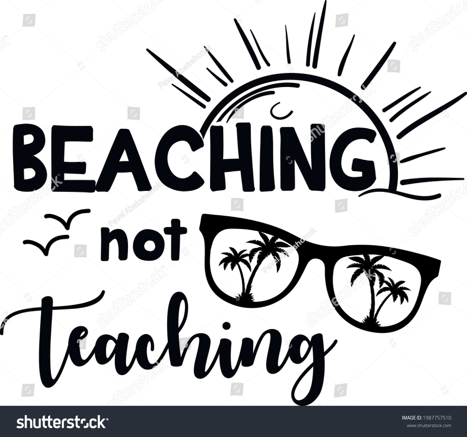 SVG of Beaching not teaching SVG Summer Retro Sunglasses Sunset svg DIY Summer Teacher Shirt Beach Svg Cut Files Palm Tree Retro Sunglasses Svg svg