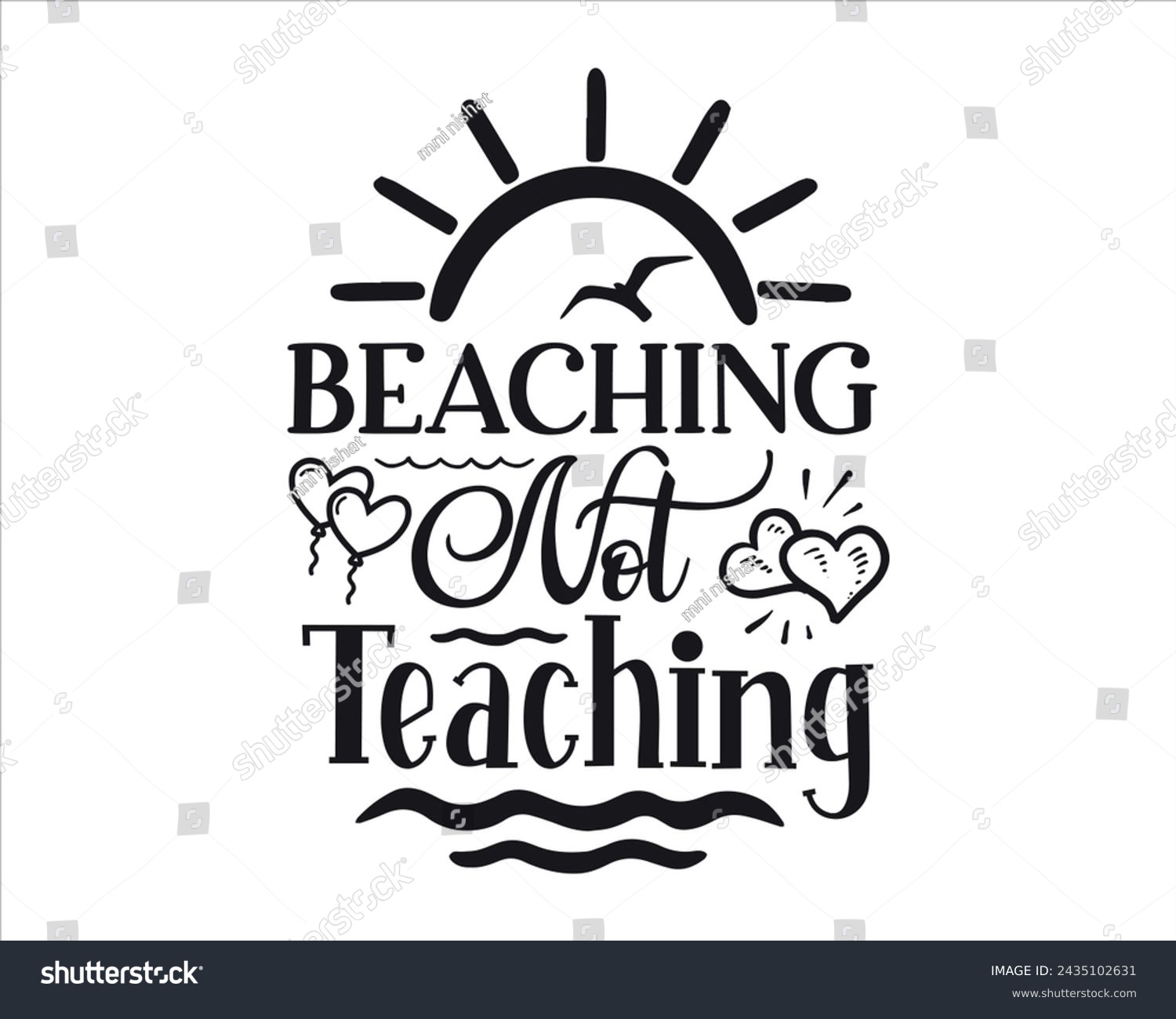 SVG of Beaching not teaching typography t-shirt design svg