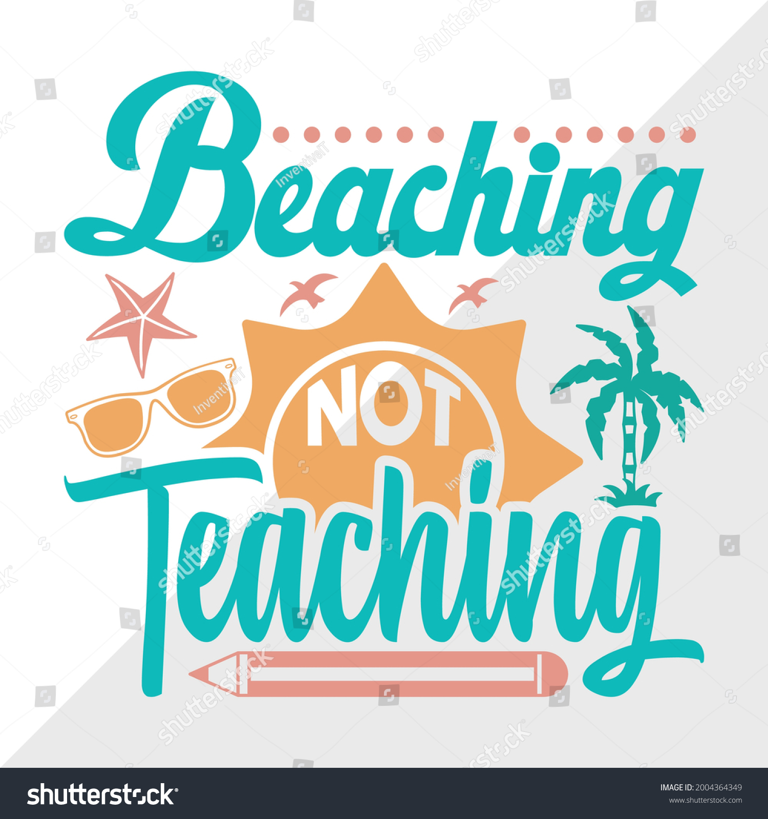 SVG of Beaching Not Teaching Vector Illustration Silhouette svg