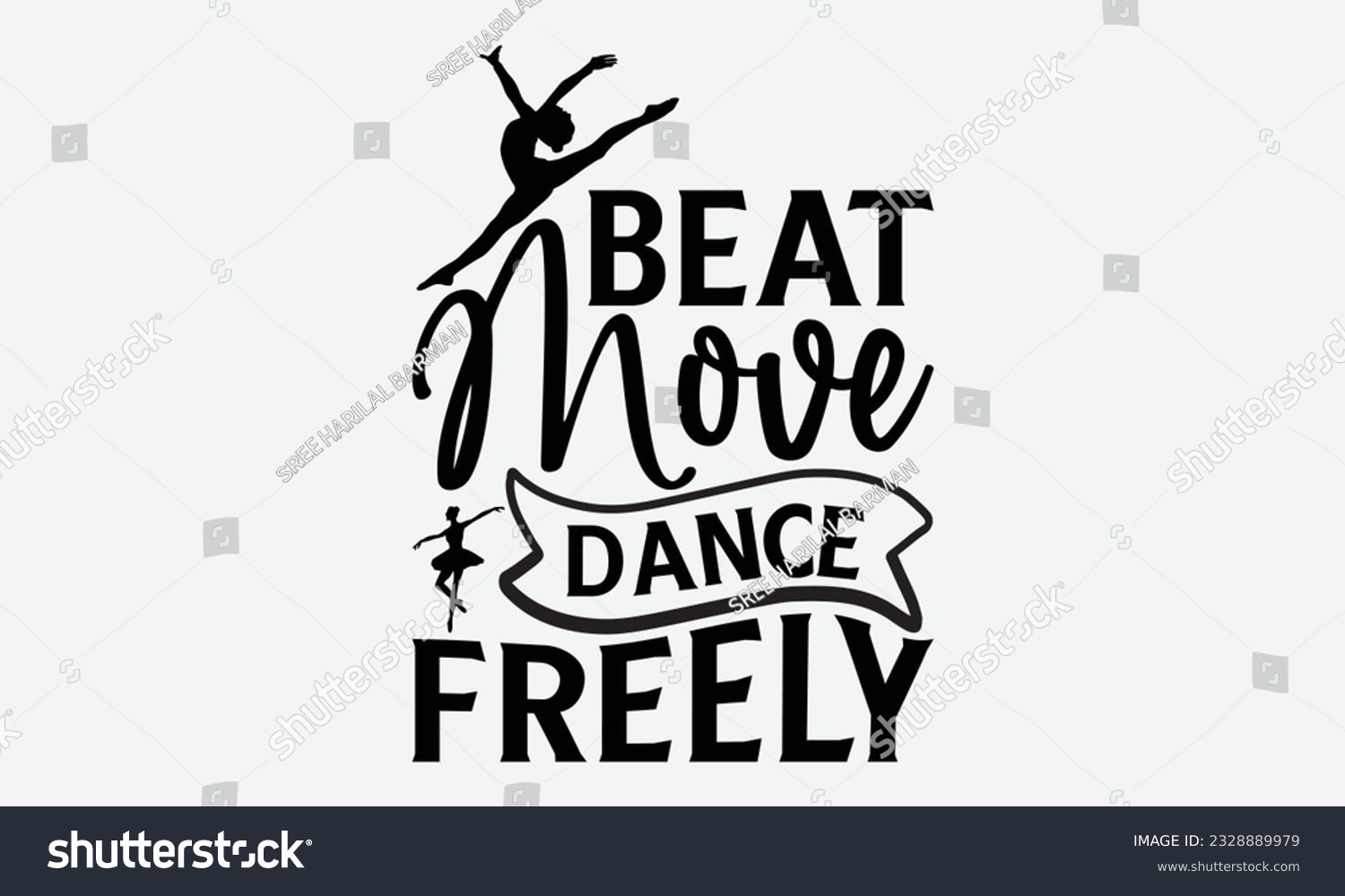 SVG of Beat Move Dance Freely - svg typography t-shirt design, Hand-drawn lettering phrase, SVG t-shirt design, Calligraphy t-shirt design, White background, Handwritten vector. eps 10. svg