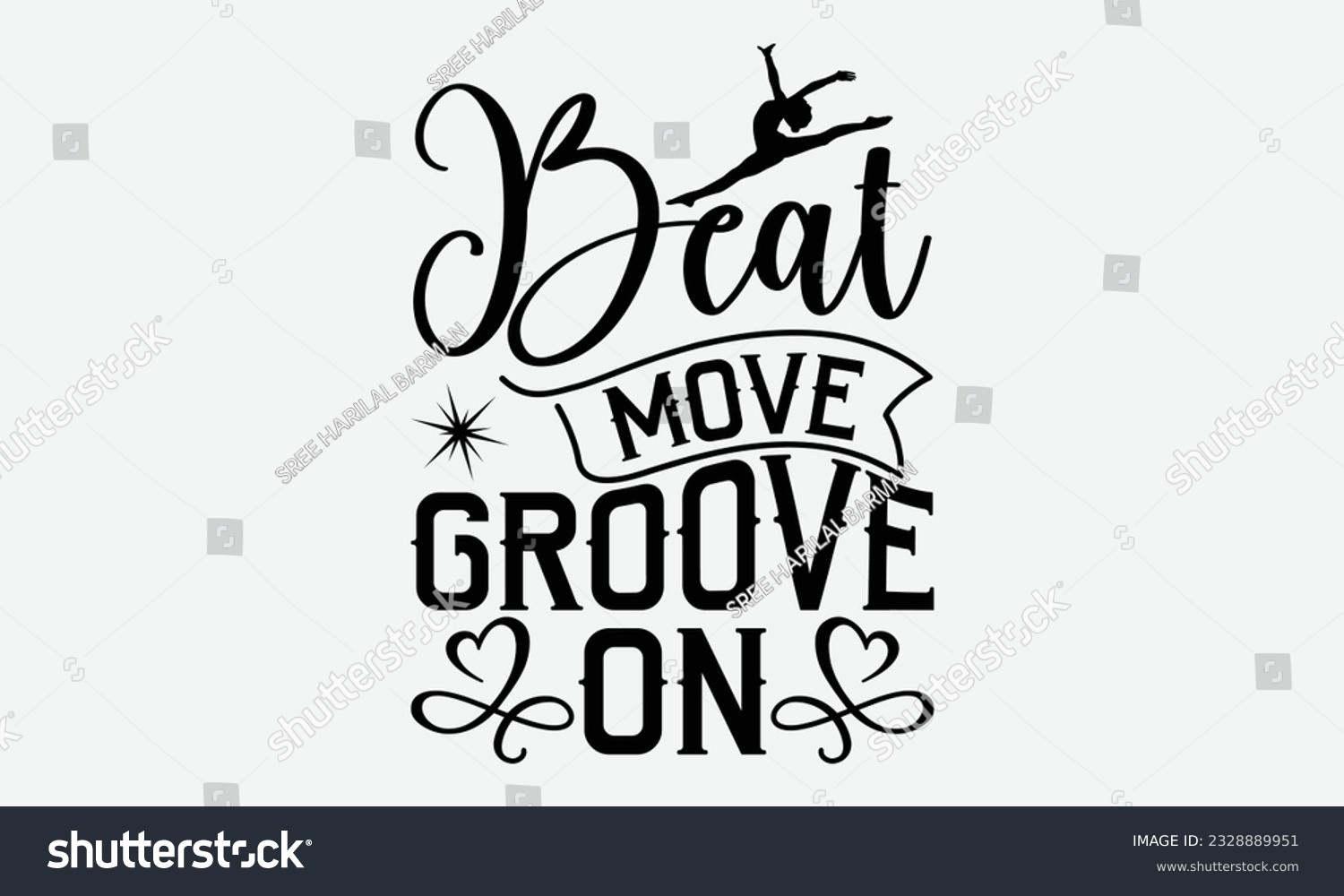 SVG of Beat Move Groove On - svg typography t-shirt design, Hand-drawn lettering phrase, SVG t-shirt design, Calligraphy t-shirt design, White background, Handwritten vector. eps 10. svg