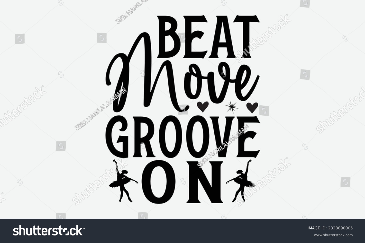 SVG of Beat Move Groove On - svg typography t-shirt design, Hand-drawn lettering phrase, SVG t-shirt design, Calligraphy t-shirt design, White background, Handwritten vector. eps 10. svg