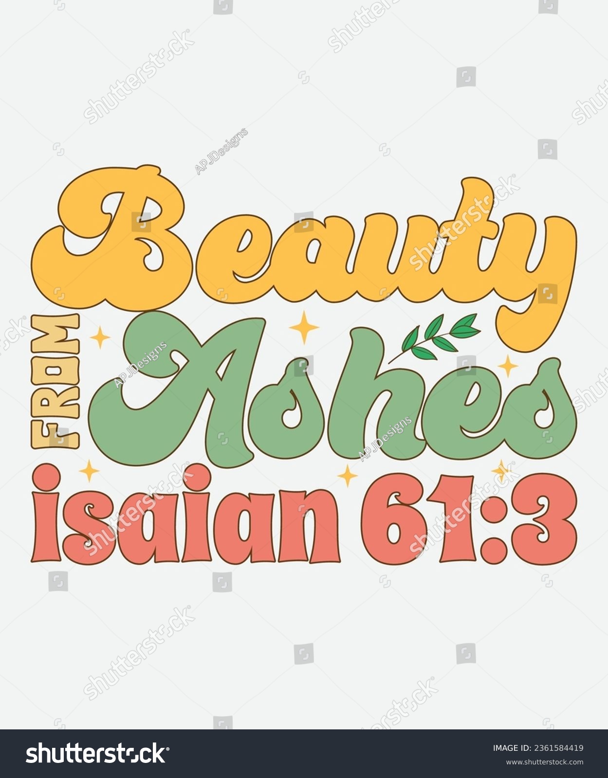SVG of beauty from ashes isaian 61:3 retro design, beauty from ashes isaian 61:3 t-shirt, beauty from ashes isaian 61:3 svg, Christian Retro, Christian Svg, Christian T-Shirt, retro, svg