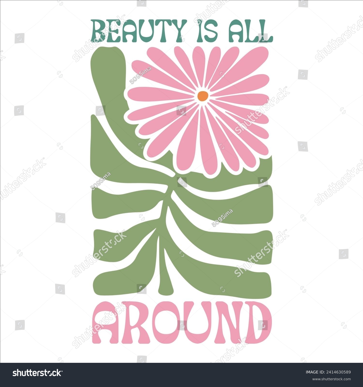 SVG of BEAUTY IS ALL AROUND  BOHO FLOWER T-SHIRT DESIGN svg