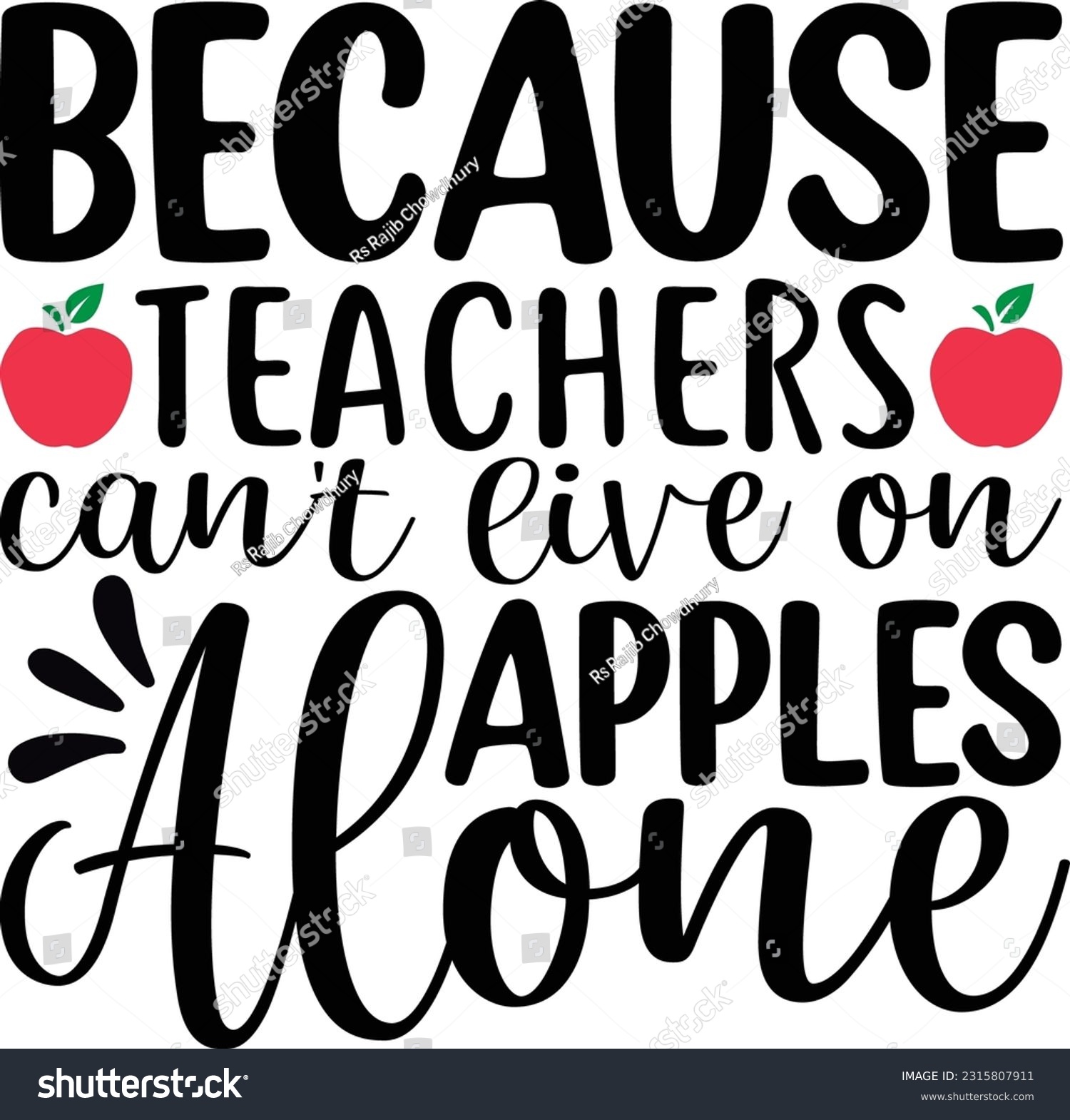 SVG of because teachers can't live on apples alone SVG svg