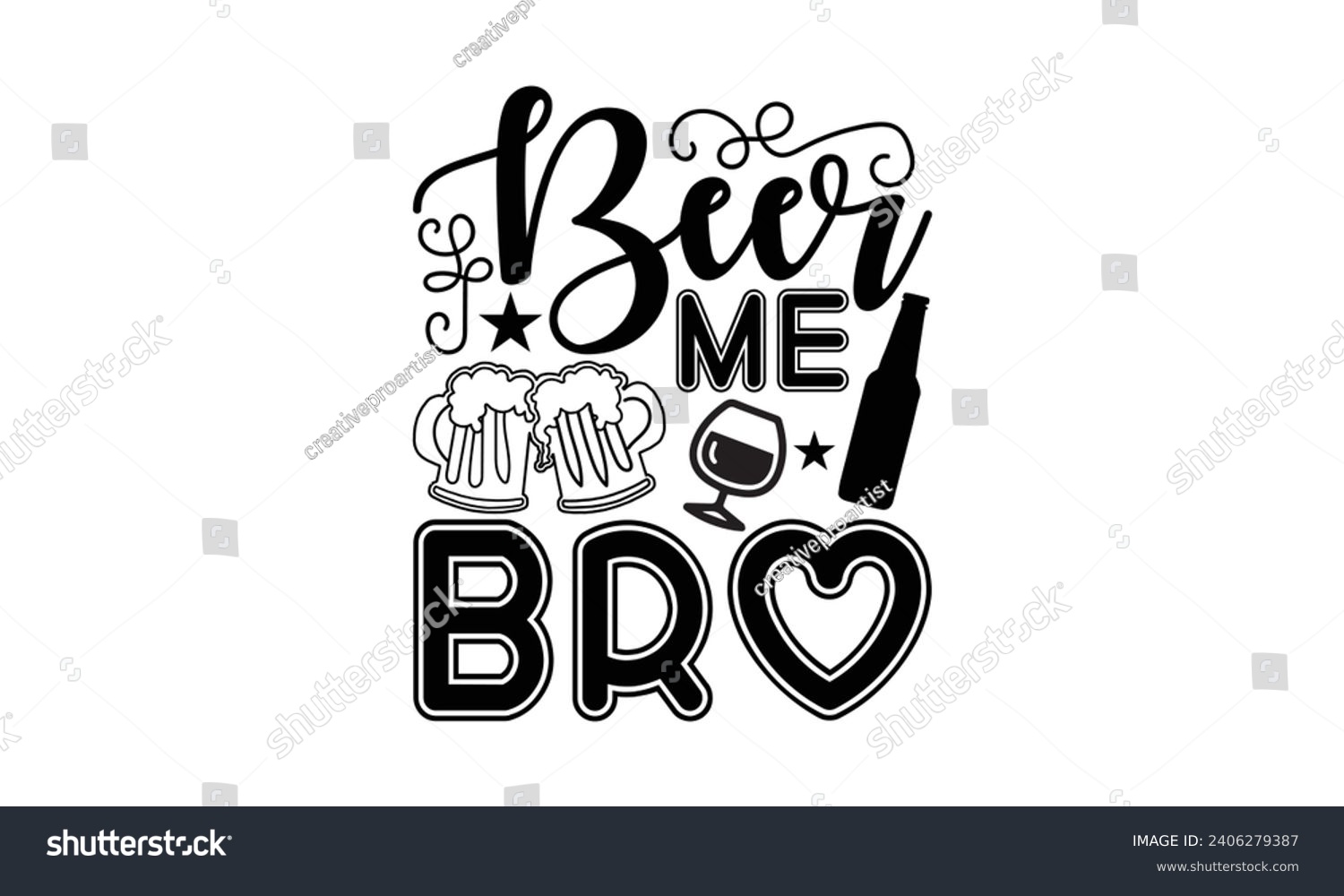 SVG of Beer Me Bro- Beer t- shirt design, Handmade calligraphy vector illustration for Cutting Machine, Silhouette Cameo, Cricut, Vector illustration Template. svg