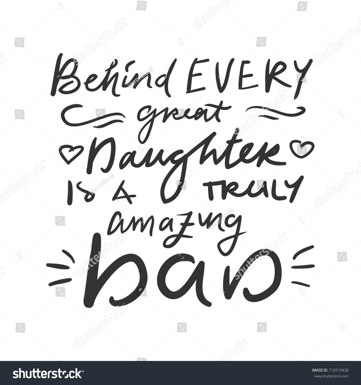 Behind every great daughter is a truly amazing dad quotes Behind Every Great Daughter Truly Amazing Stock Vector Royalty Free 710519428