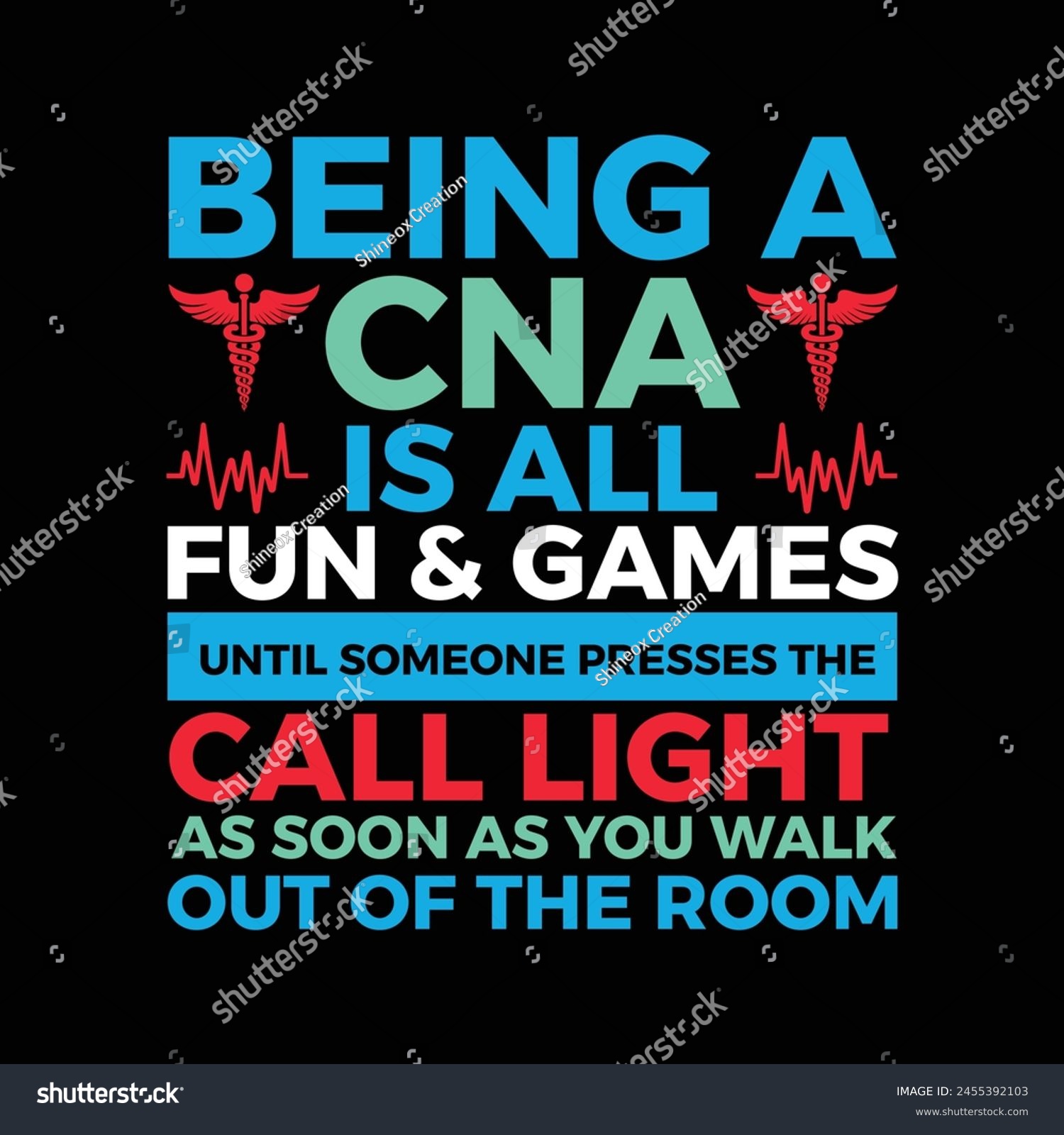 SVG of Being a CNA Is All Fun And Games CNA Medical Nursing Typography T-Shirt Design Vector svg